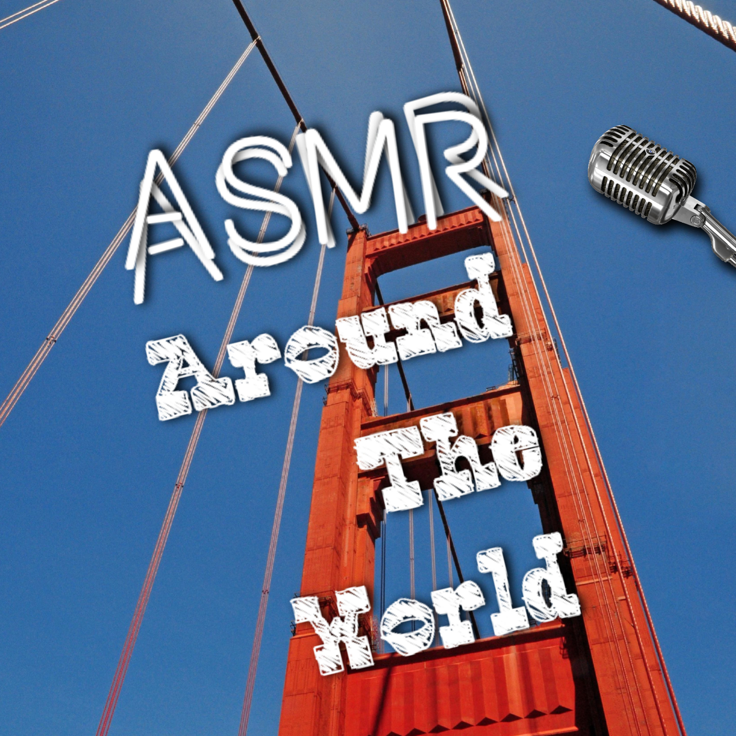 ASMR Around The World Experience