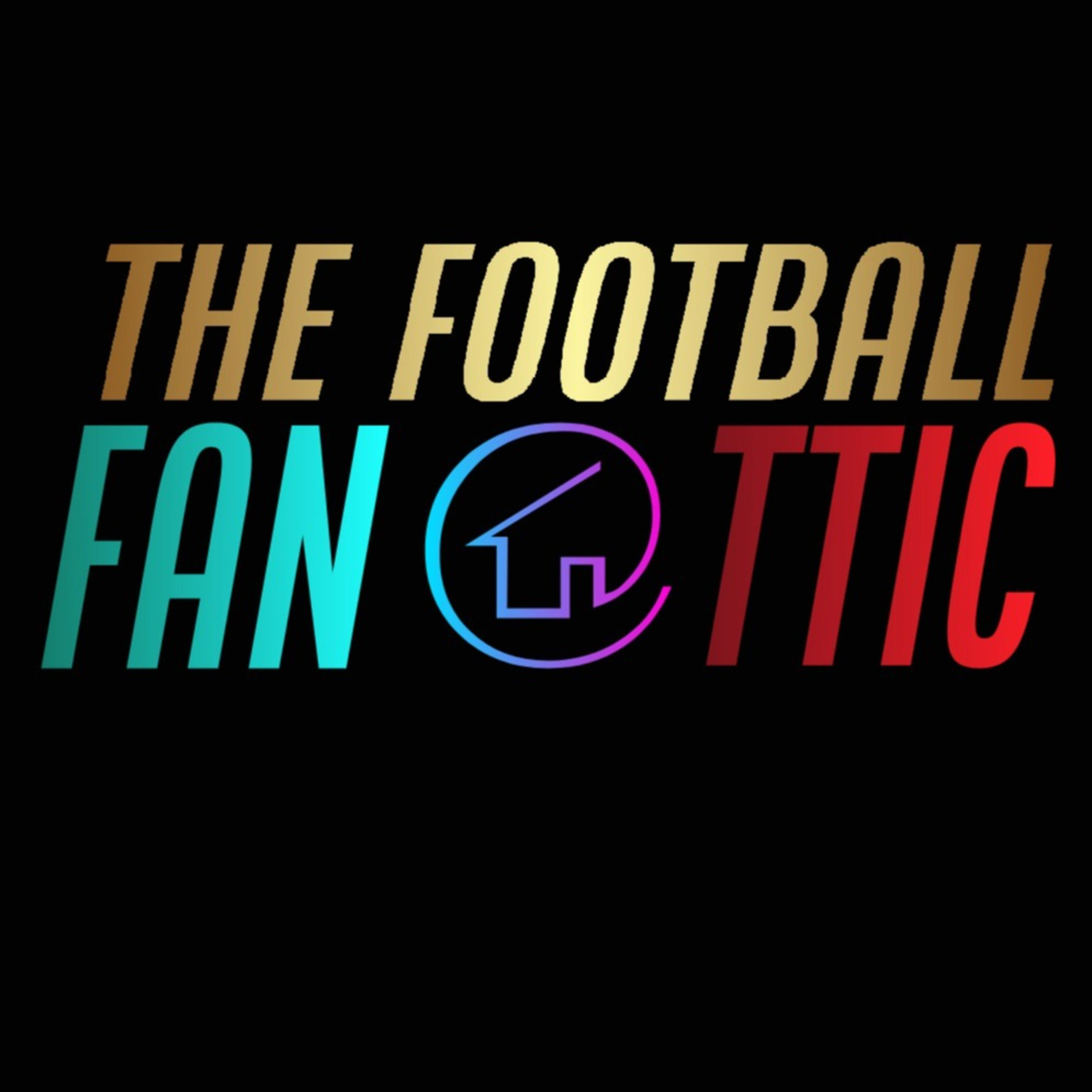 The Football Fan@ttic Podcast