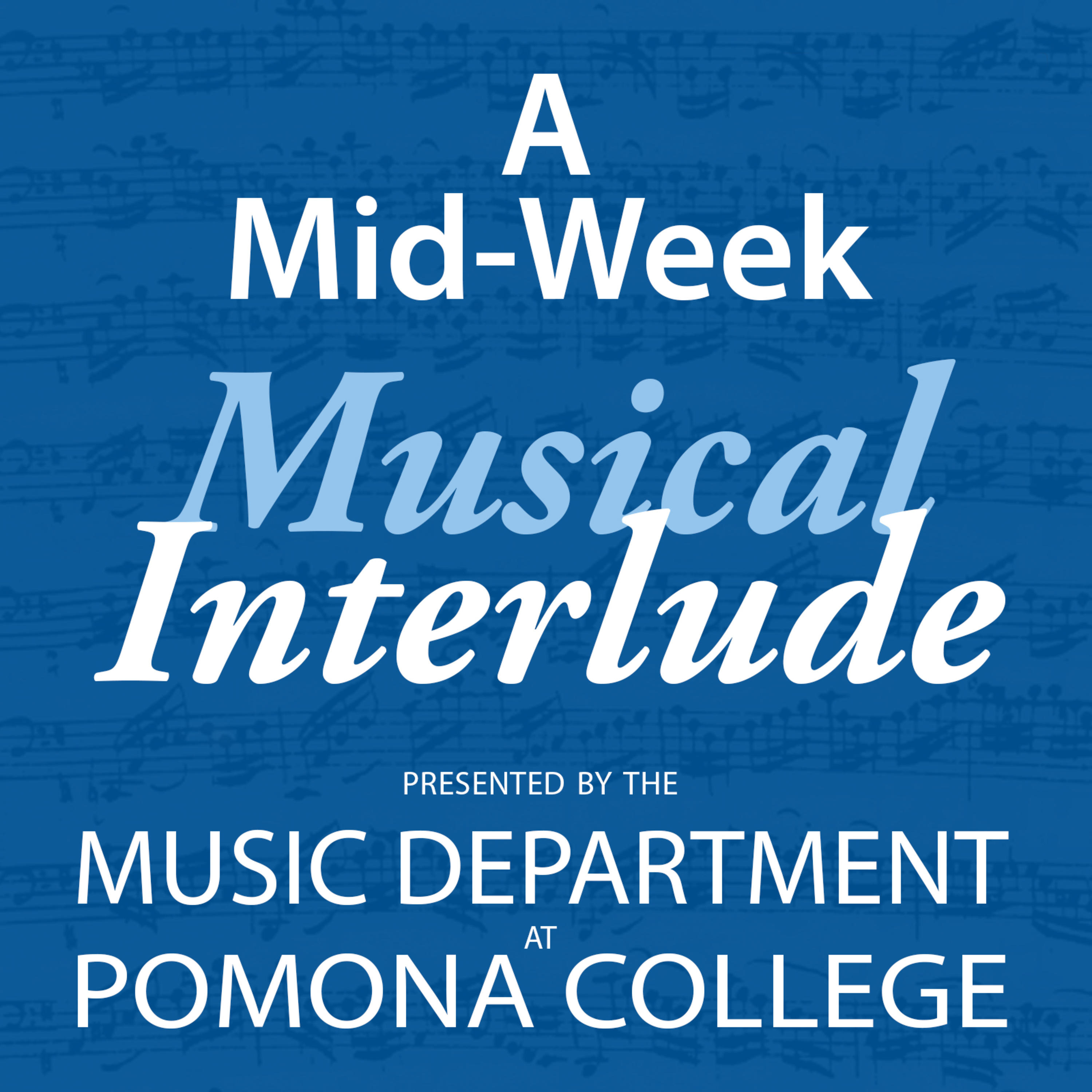A Mid-week Musical Interlude A Mid-week Musical Interlude