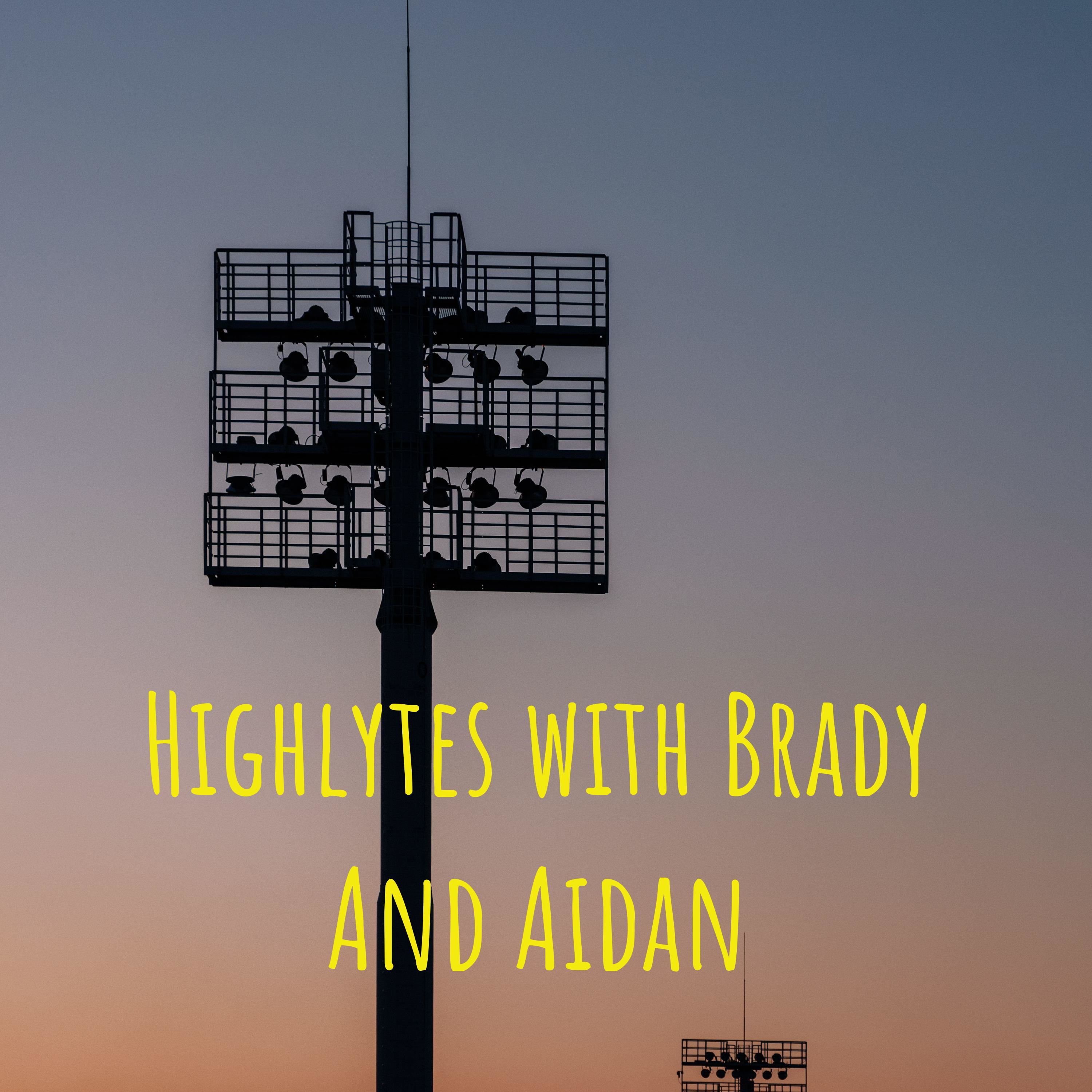 Highlytes with Brady And Aidan