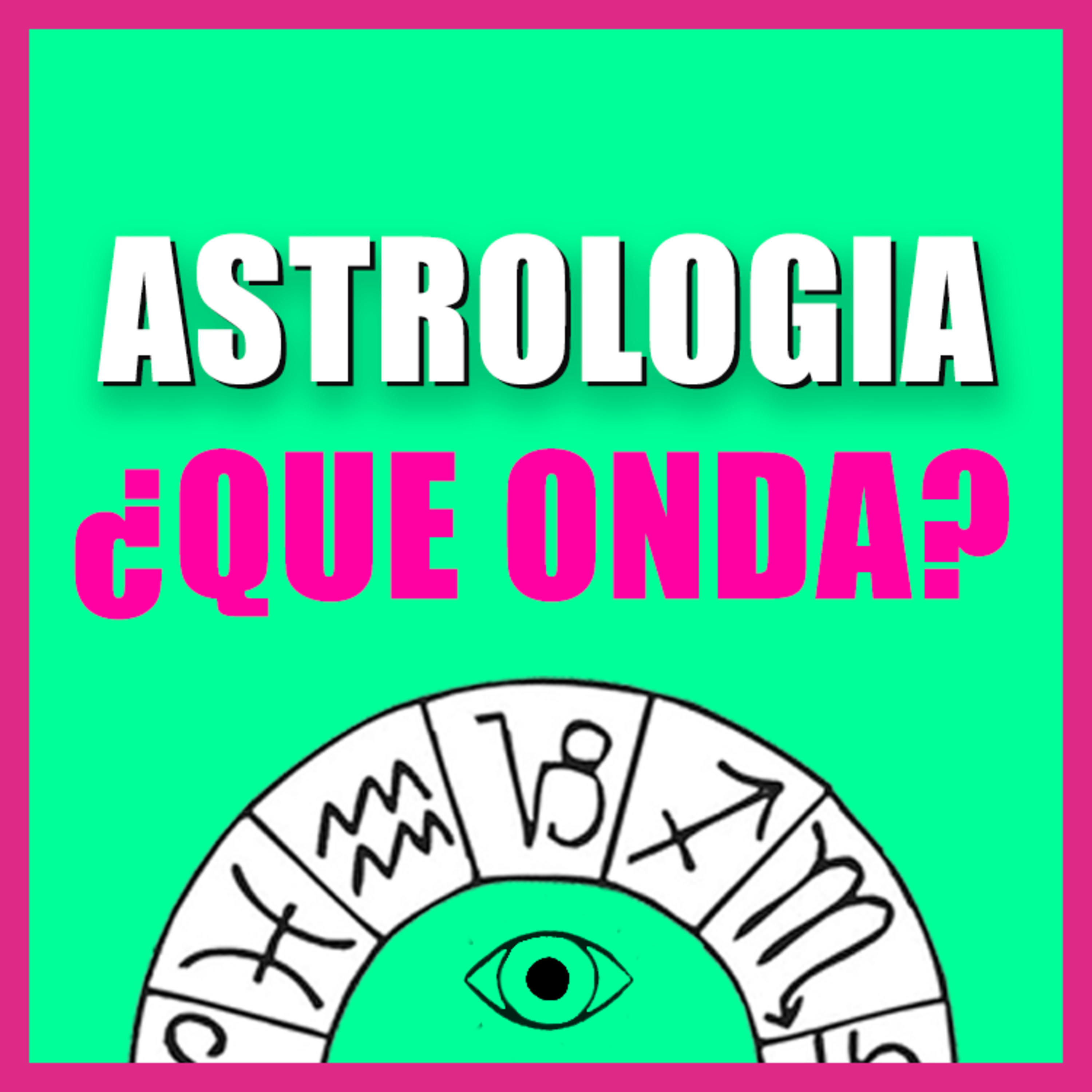 ASTROLOGIA ¿QUEONDA?