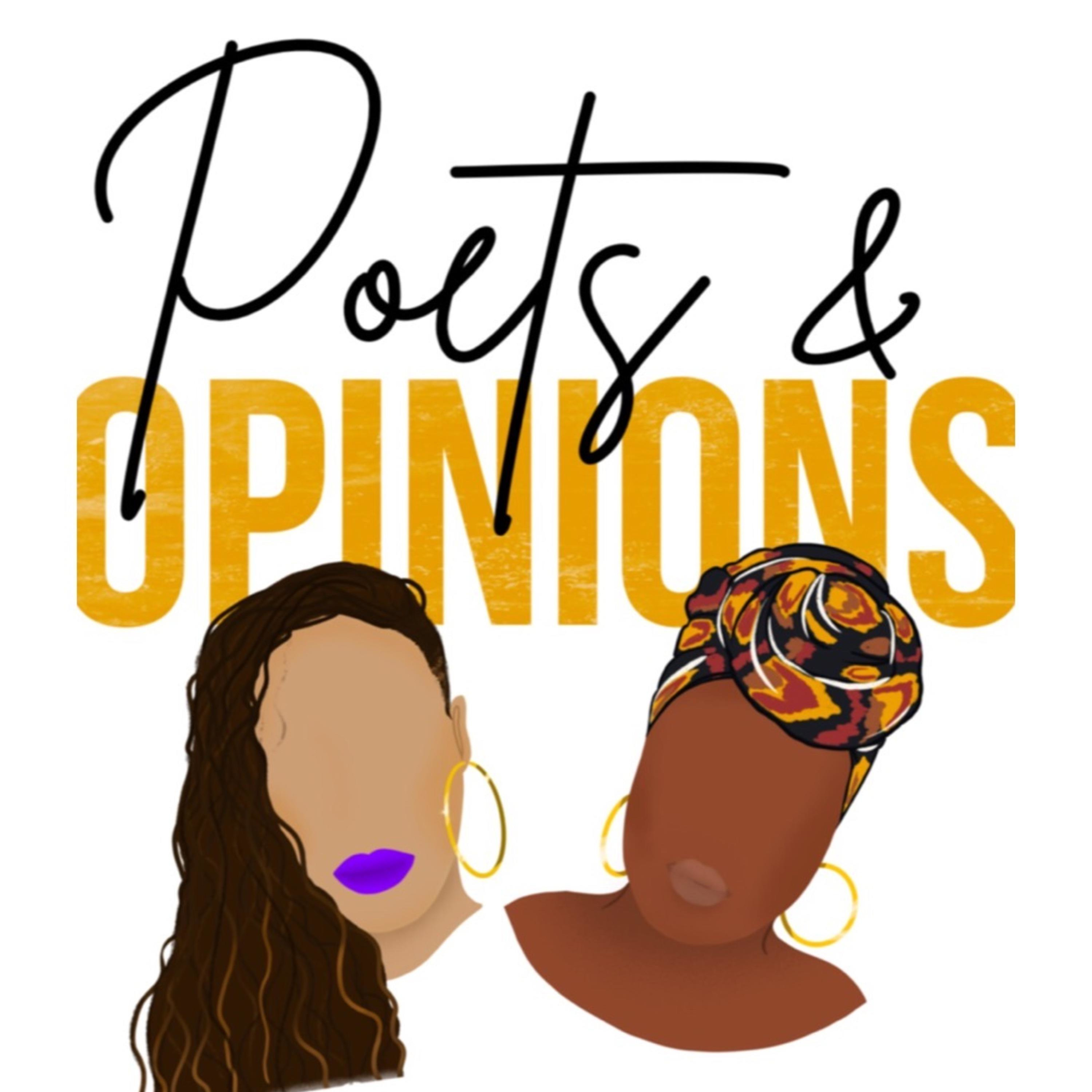 Poets & Opinions--By: Jasmine Sims and Victoria Johnson 