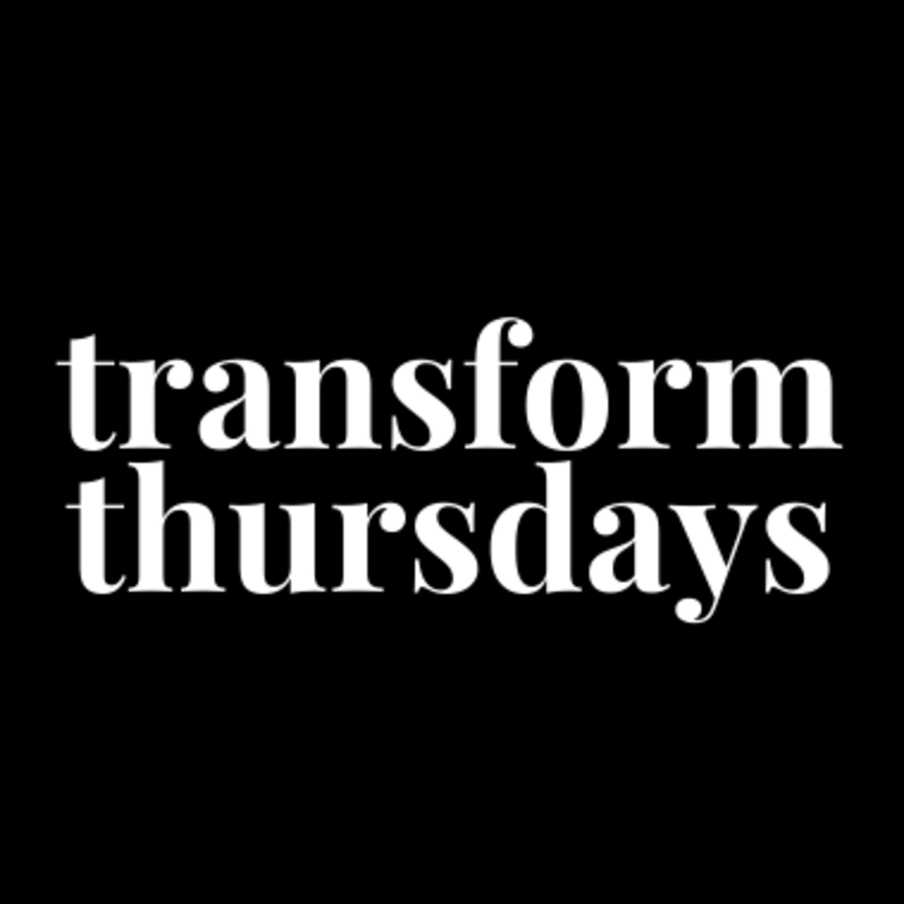 Transform Thursdays podcast artwork