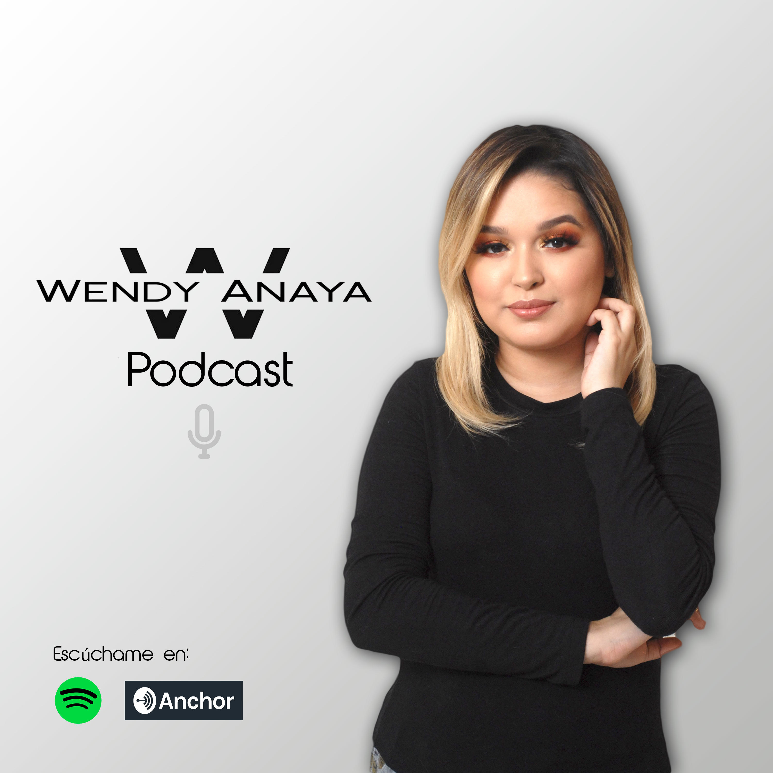 Wendy Anaya Podcast