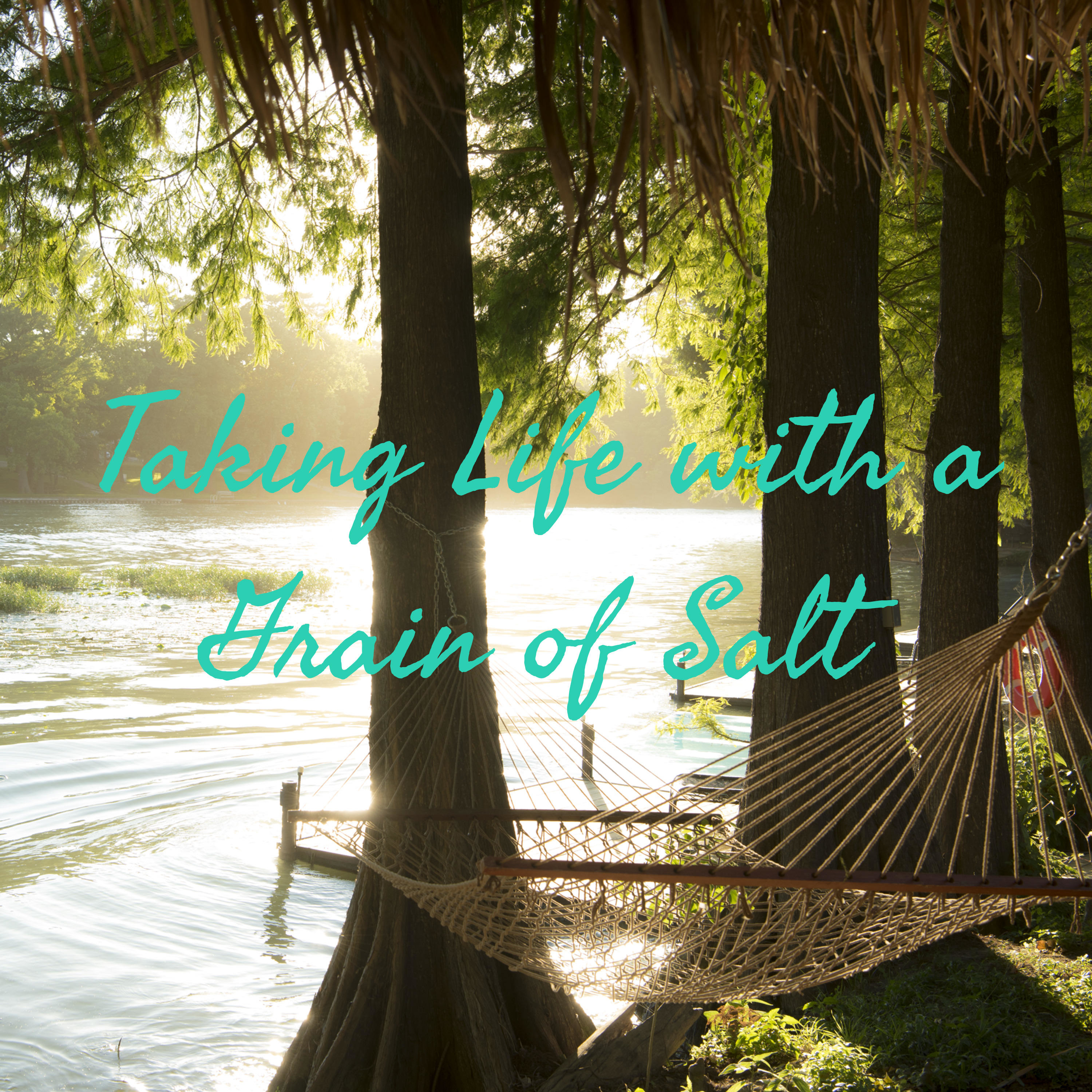 Taking Life with a Grain of Salt