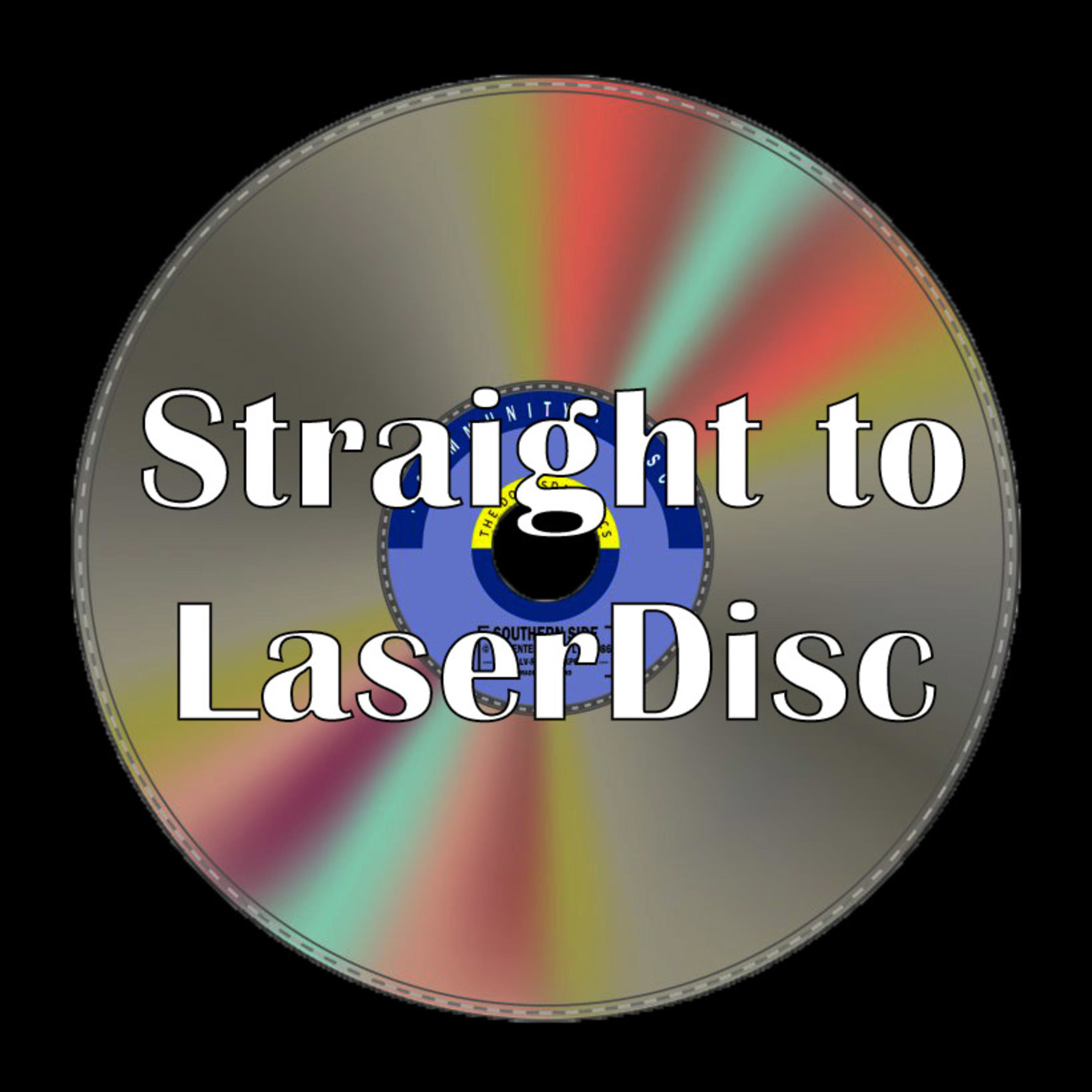 Straight to LaserDisc