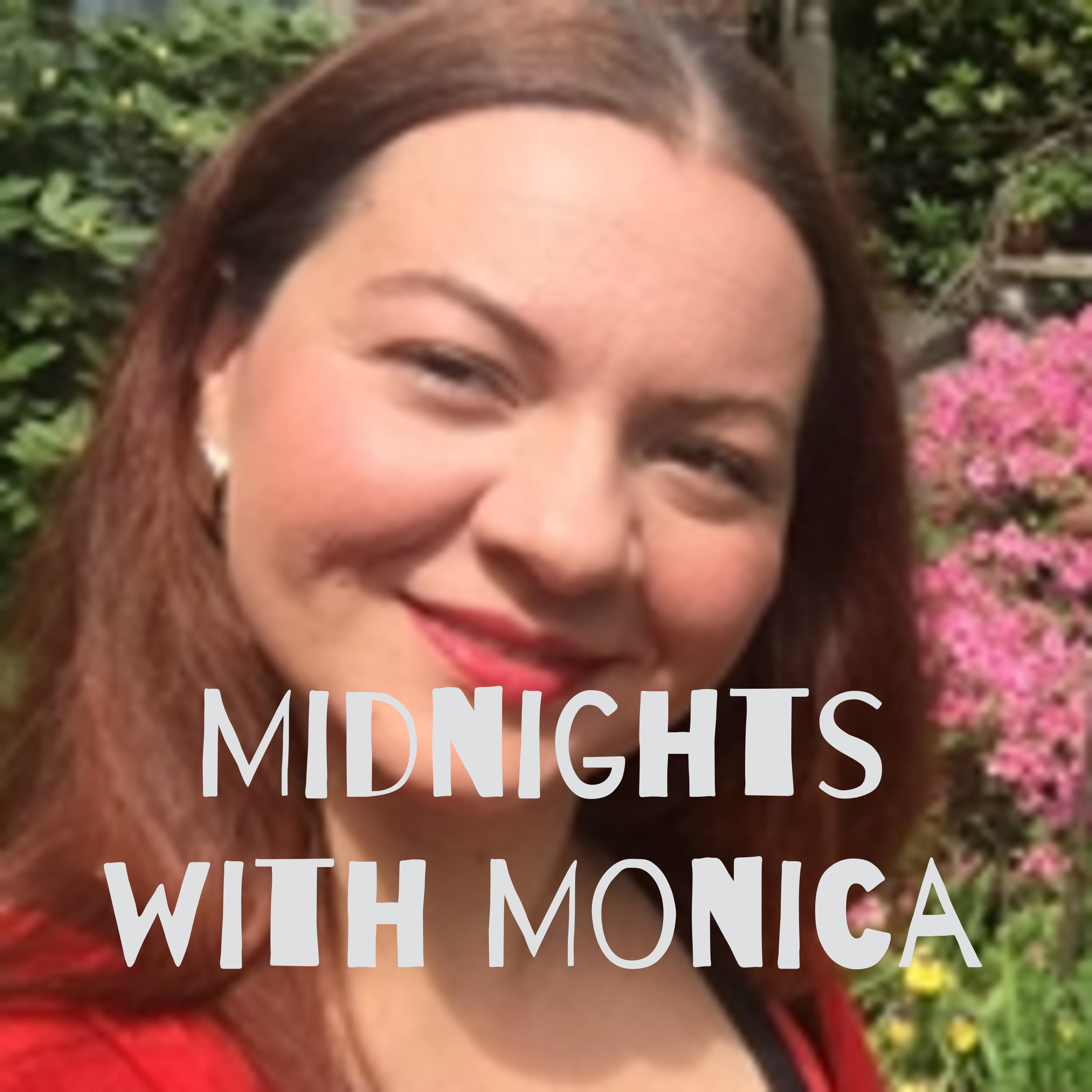 Midnights with Monica