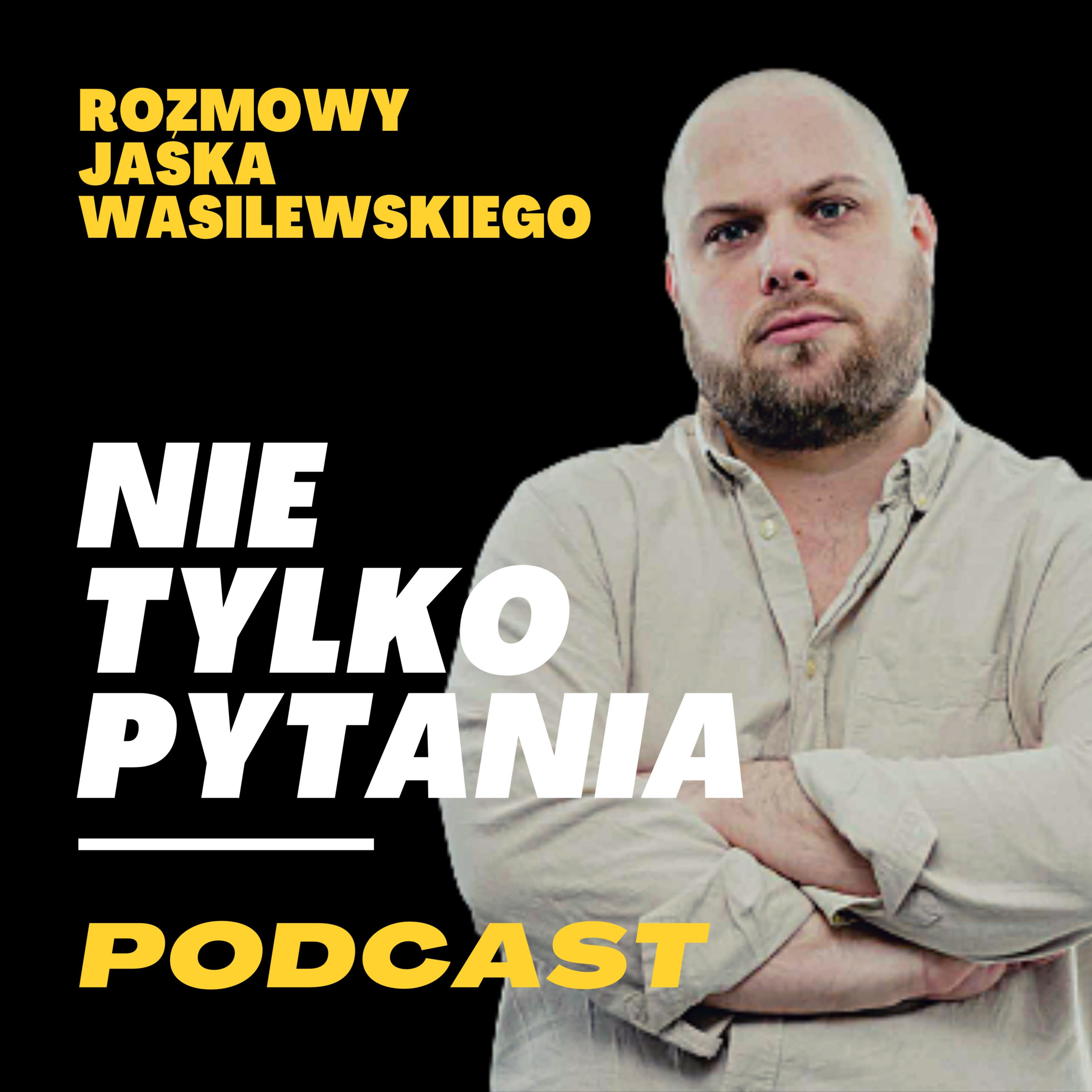Jan Wasilewski: Nie tylko pytania