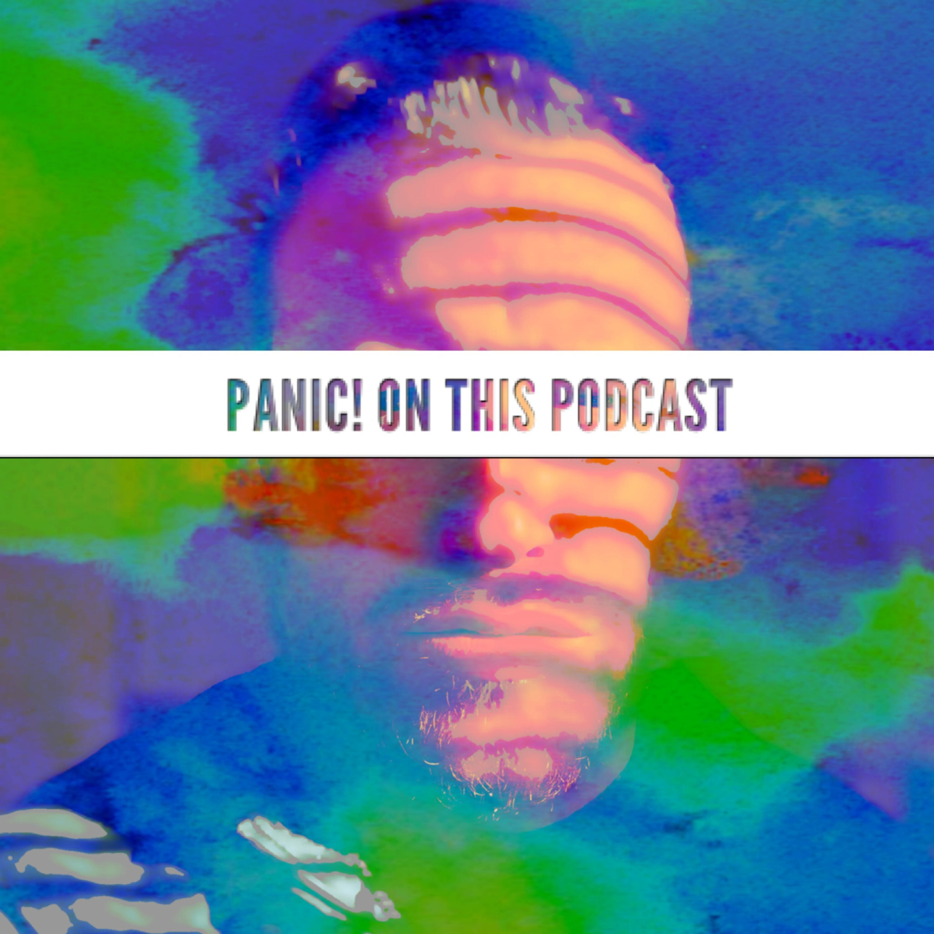 Panic! On This Podcast