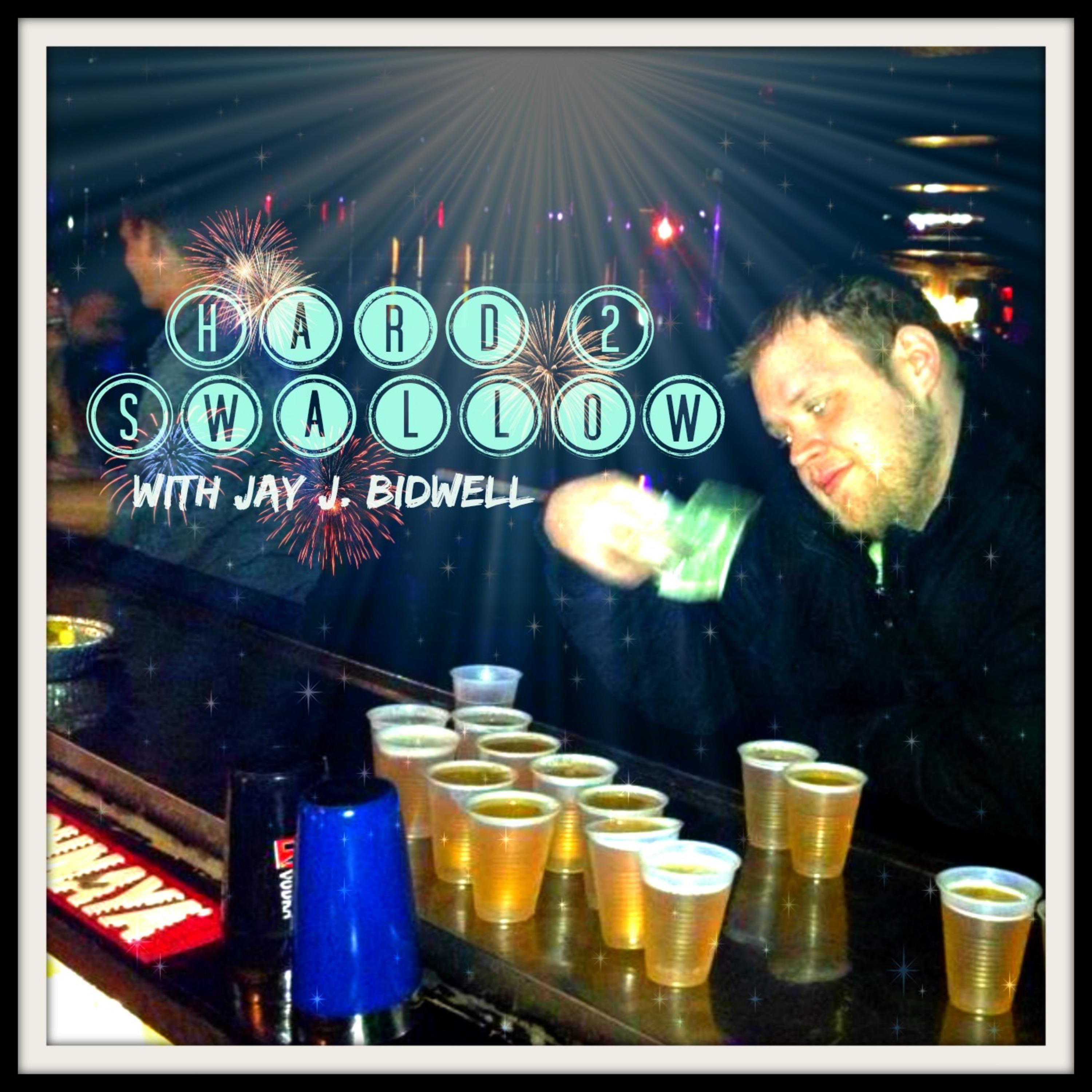 Hard 2 Swallow with Jay J. Bidwell podcast artwork