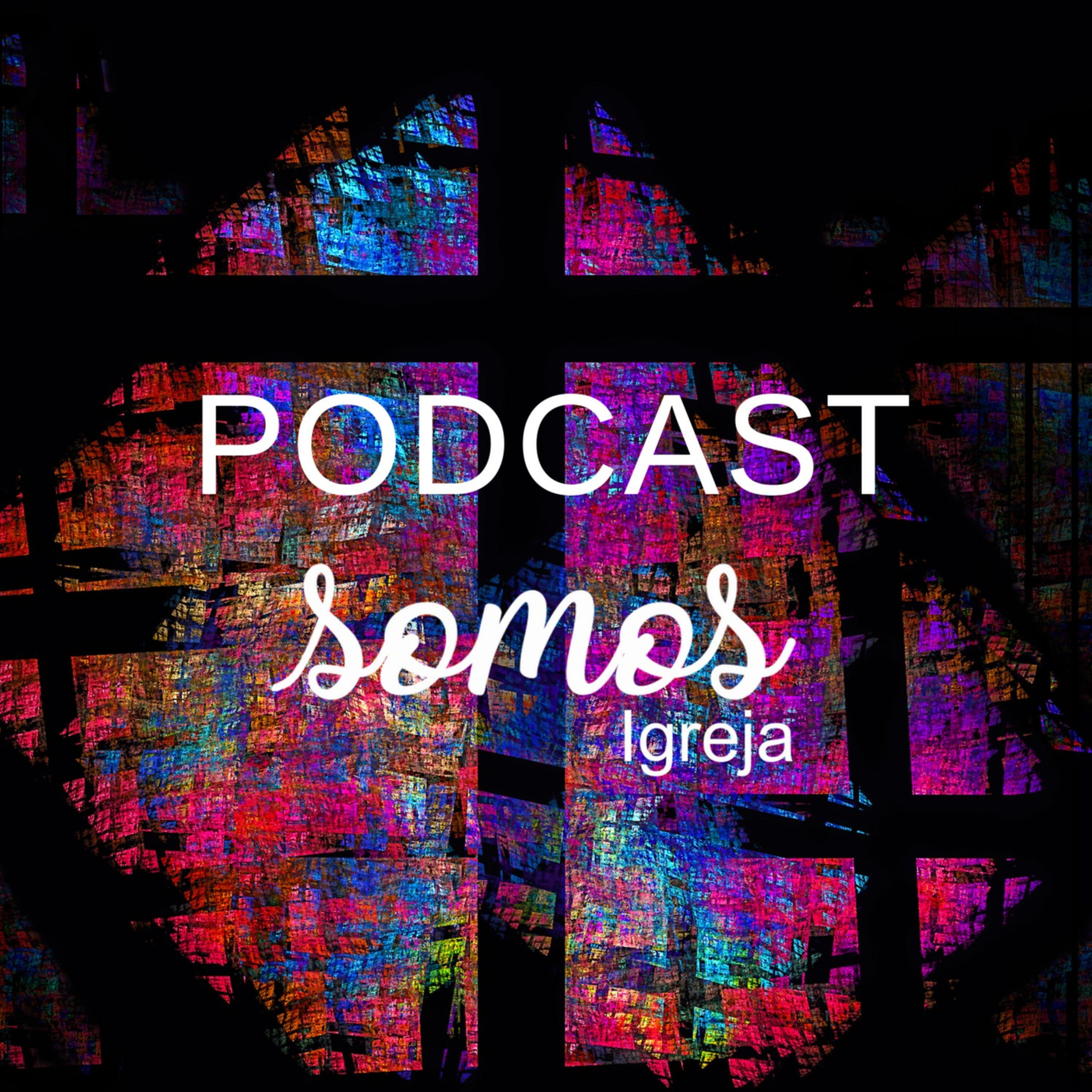 PodCast Somos Igreja