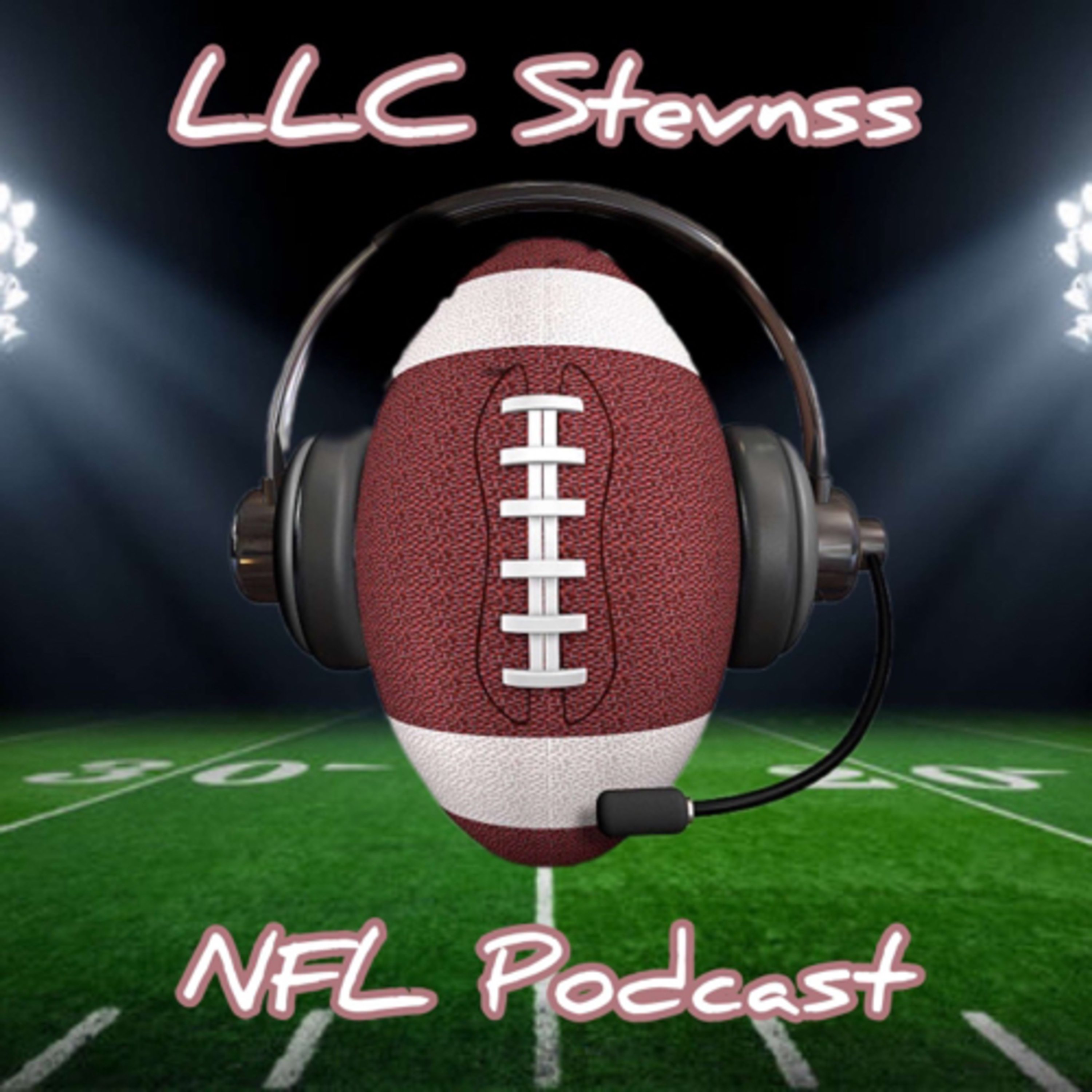 LLC Stevnss NFL Podcast