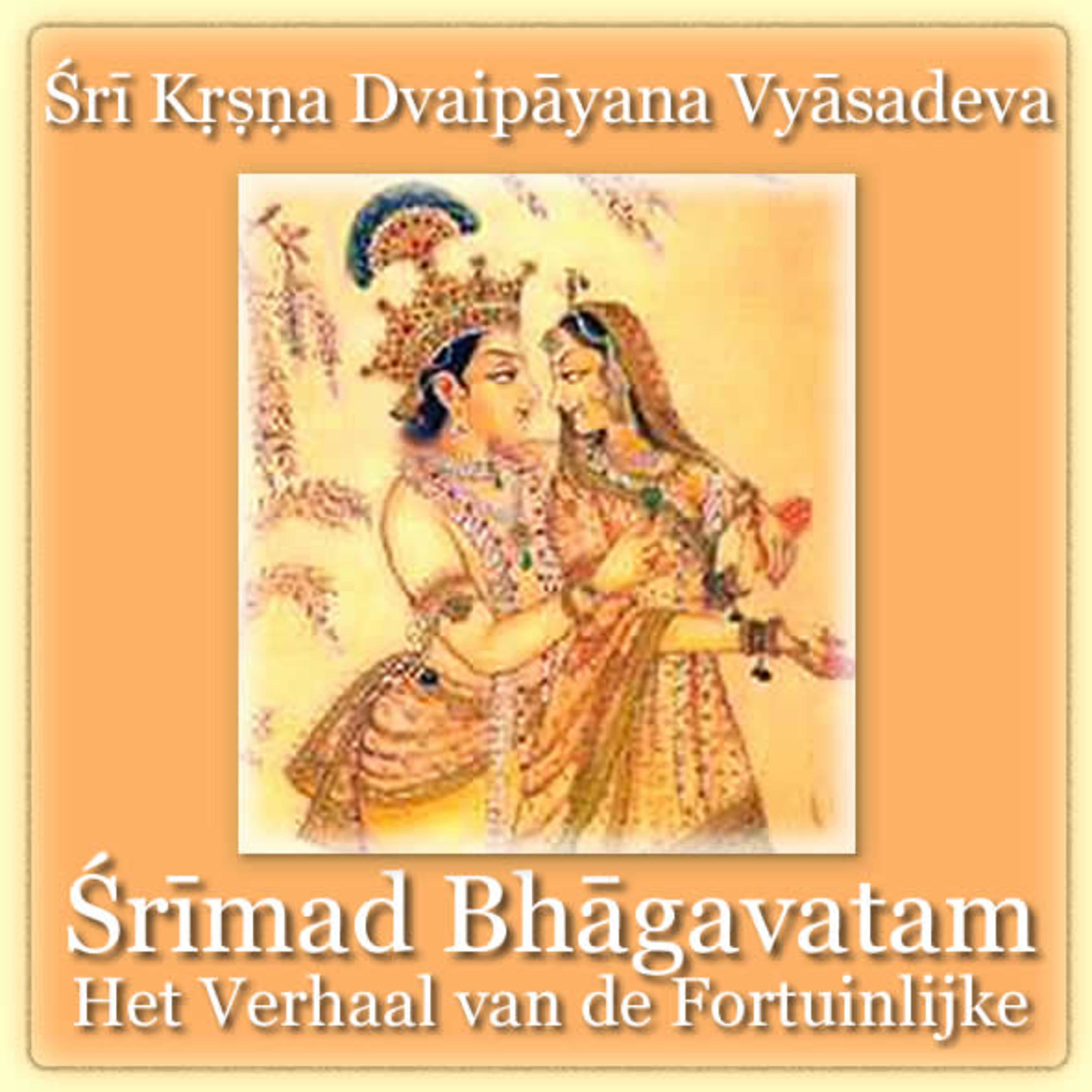 Śrīmad Bhāgavatam - Het Verhaal van de Fortuinlijke