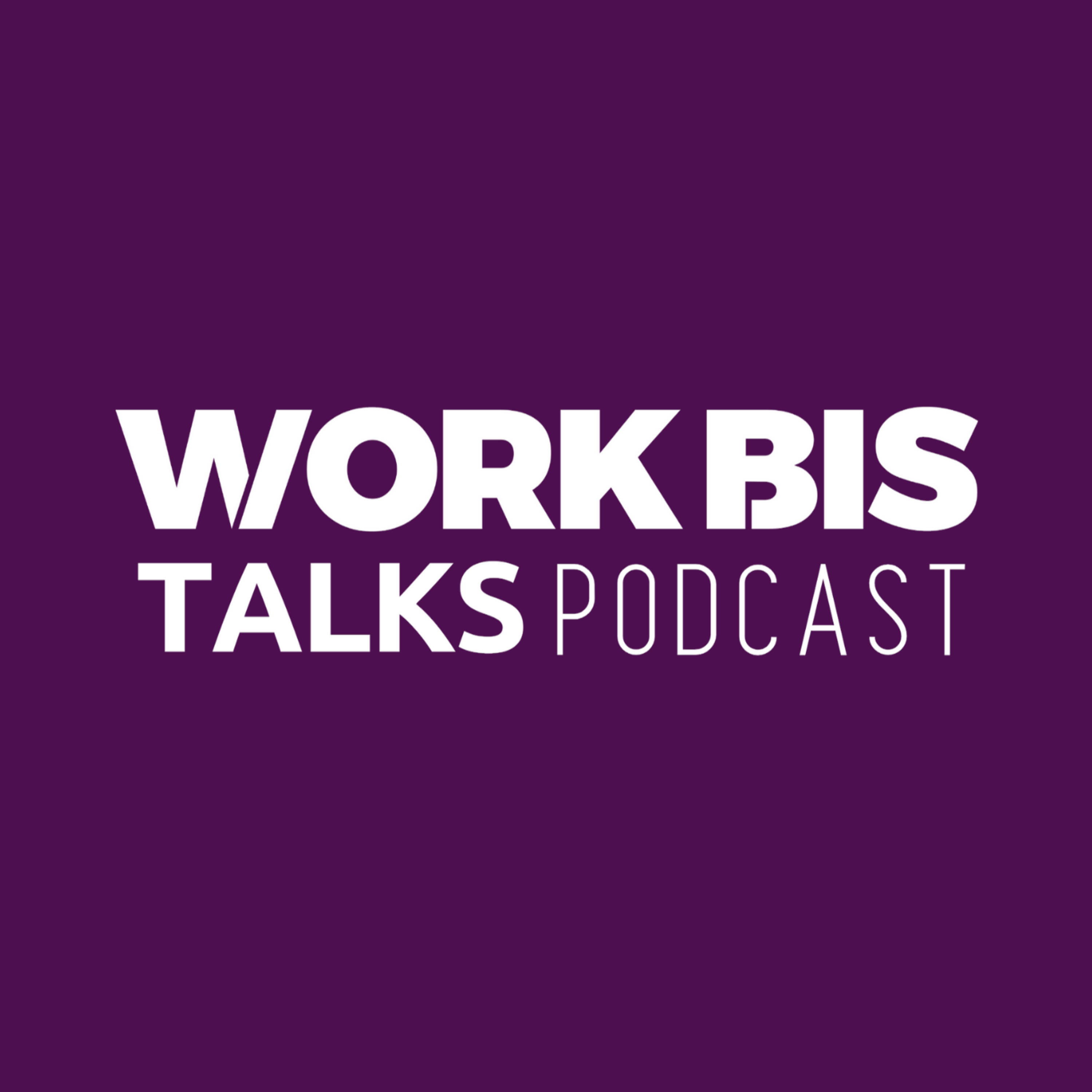 WorkBis Talks Podcast