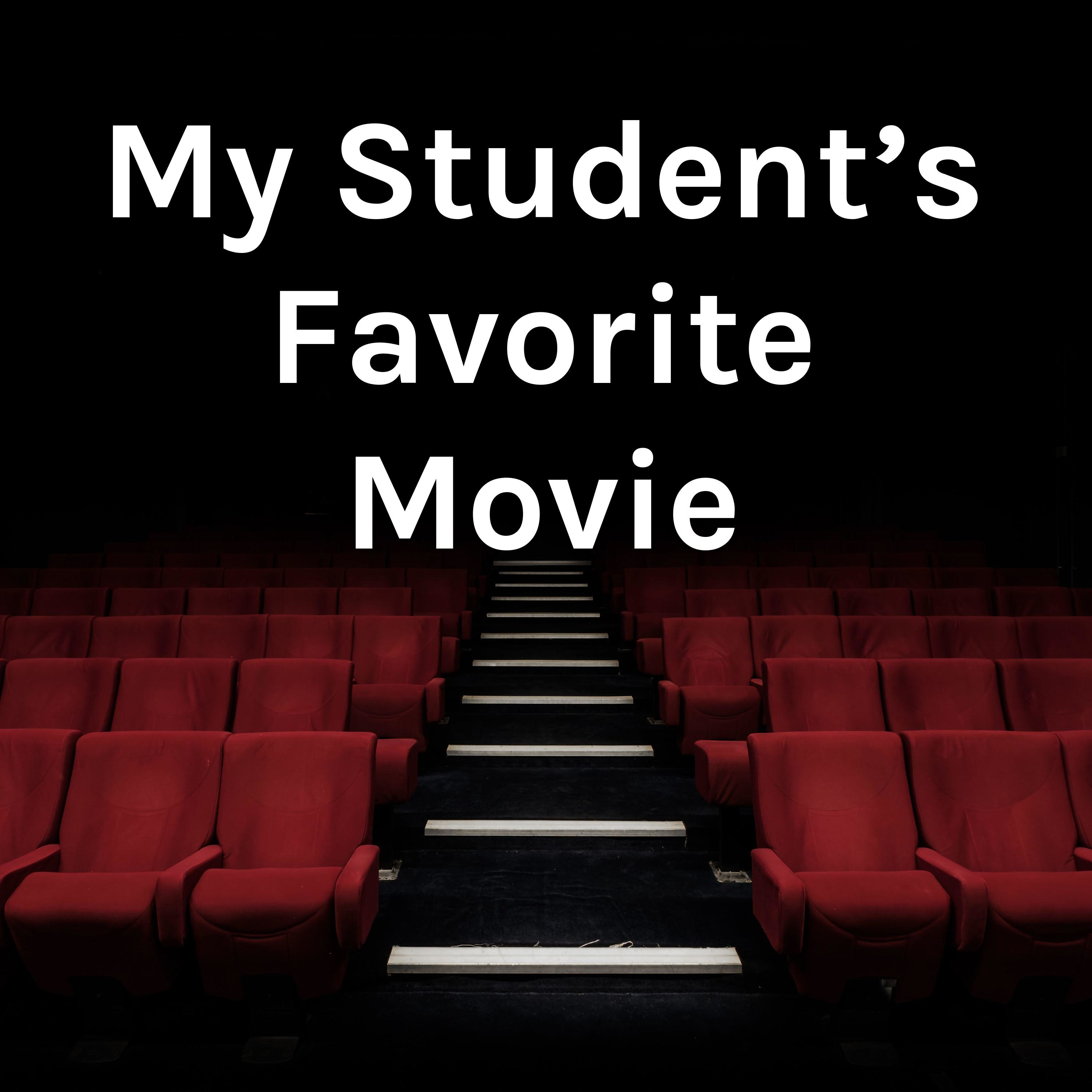 My Student's Favorite Movie