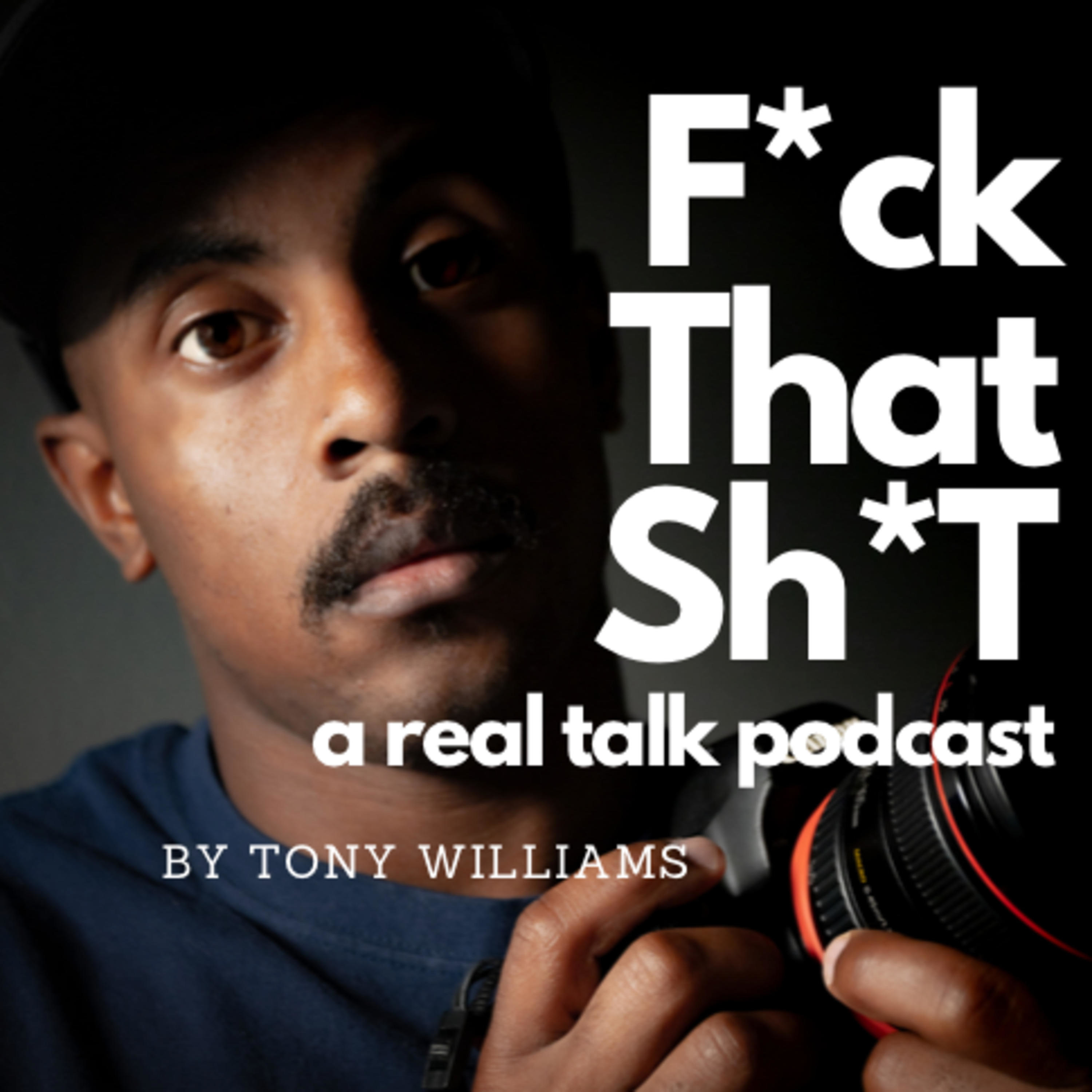 Bruh, F*ck That Sh*t