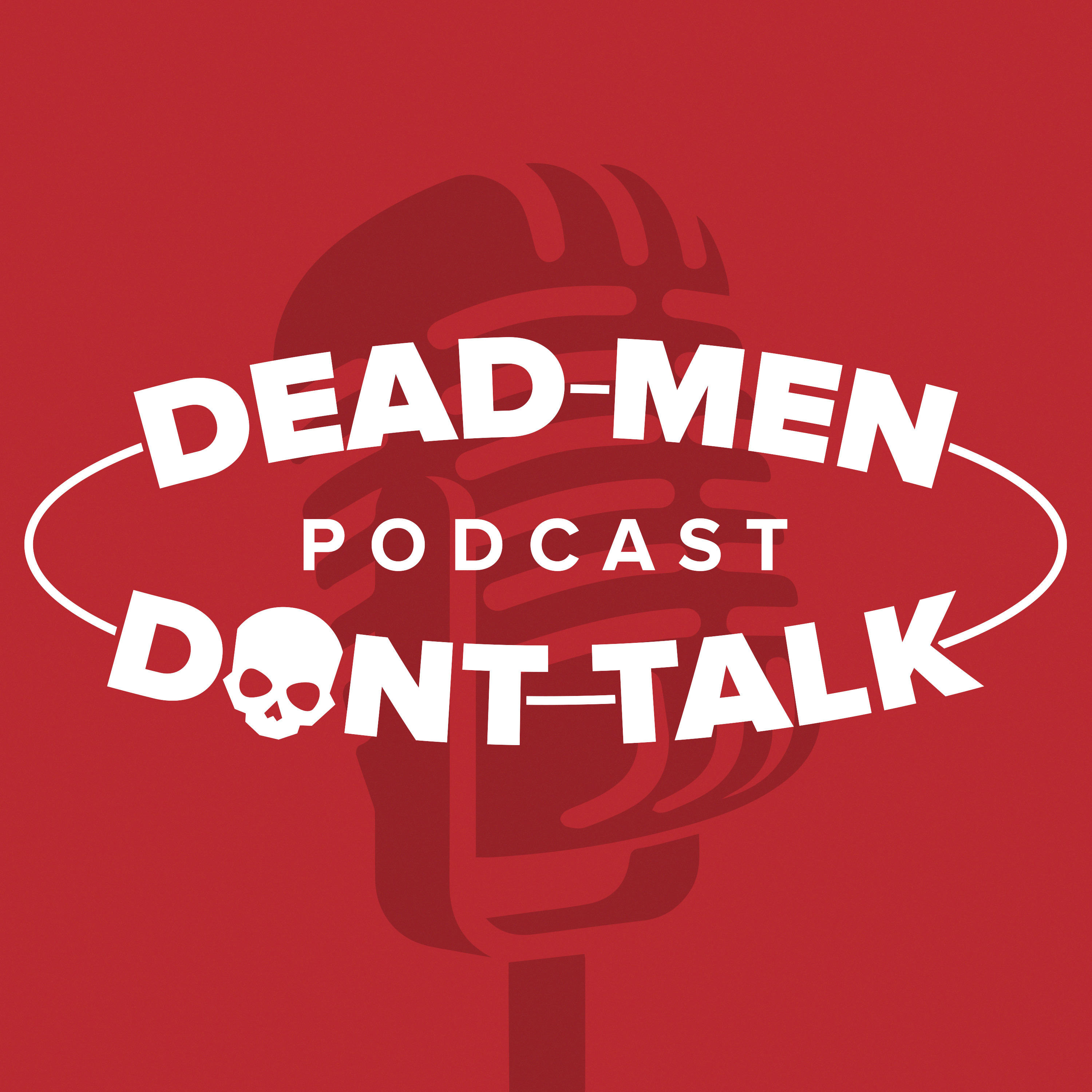 Dead Men Don\'t Talk