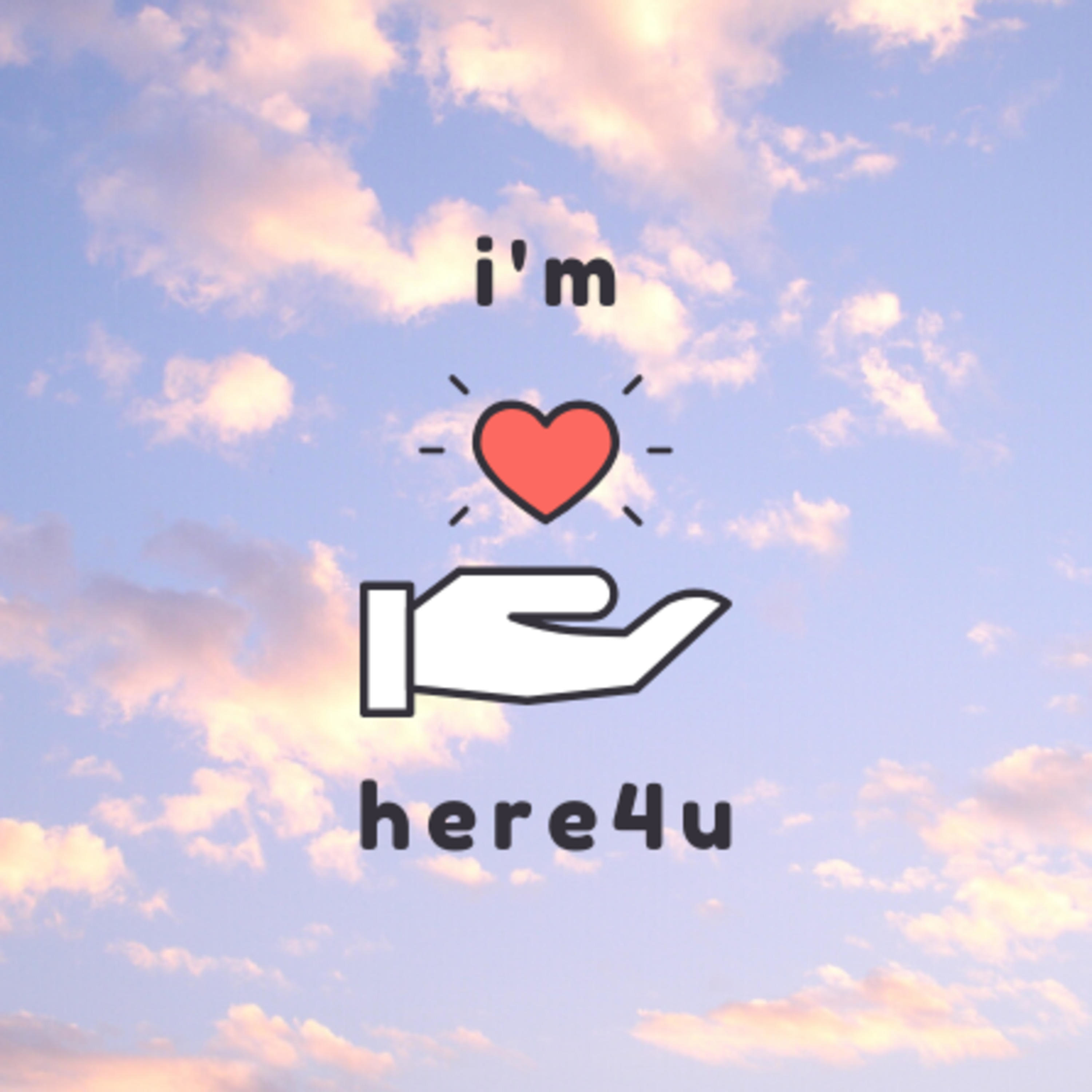 I'm here4u