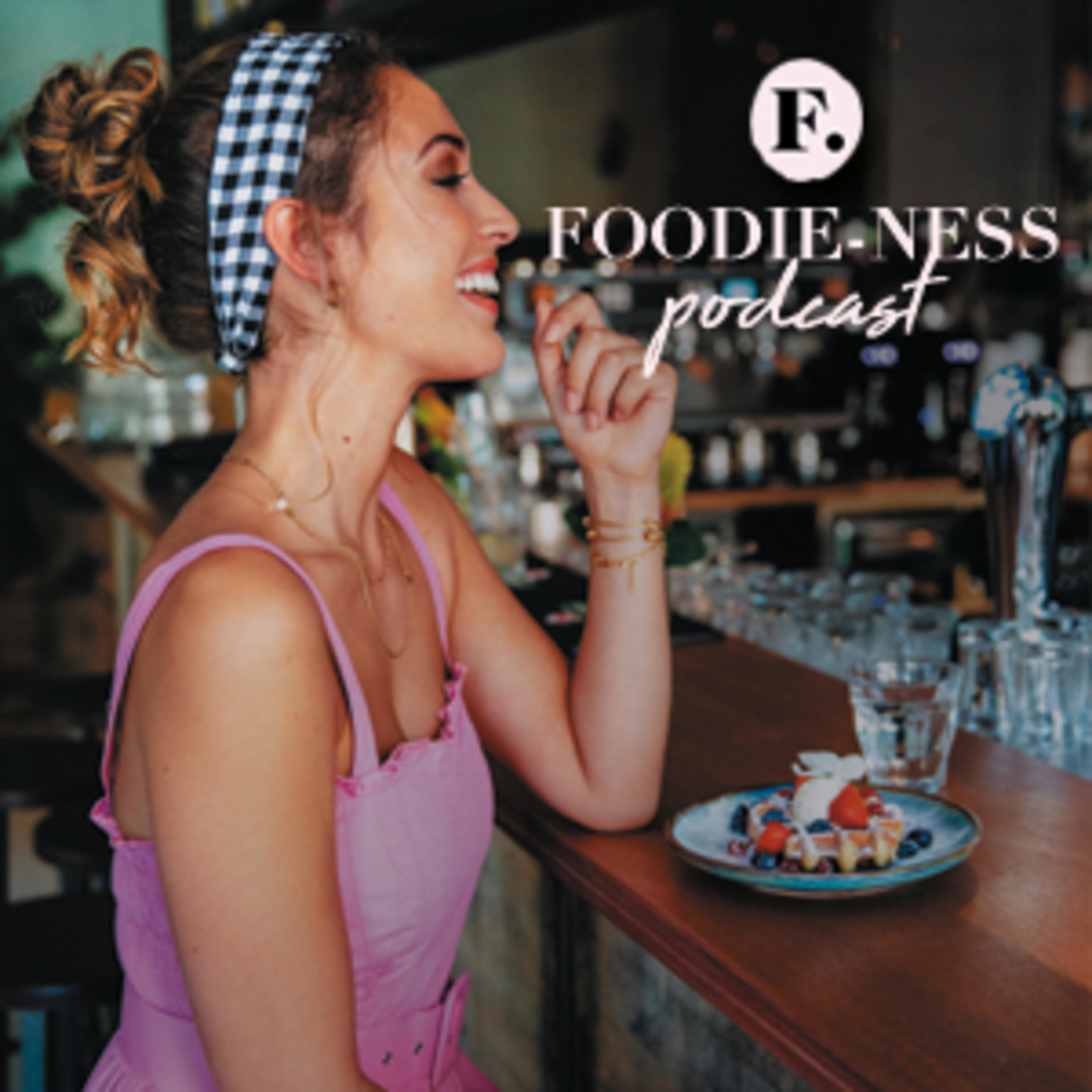 Foodie-ness Podcast