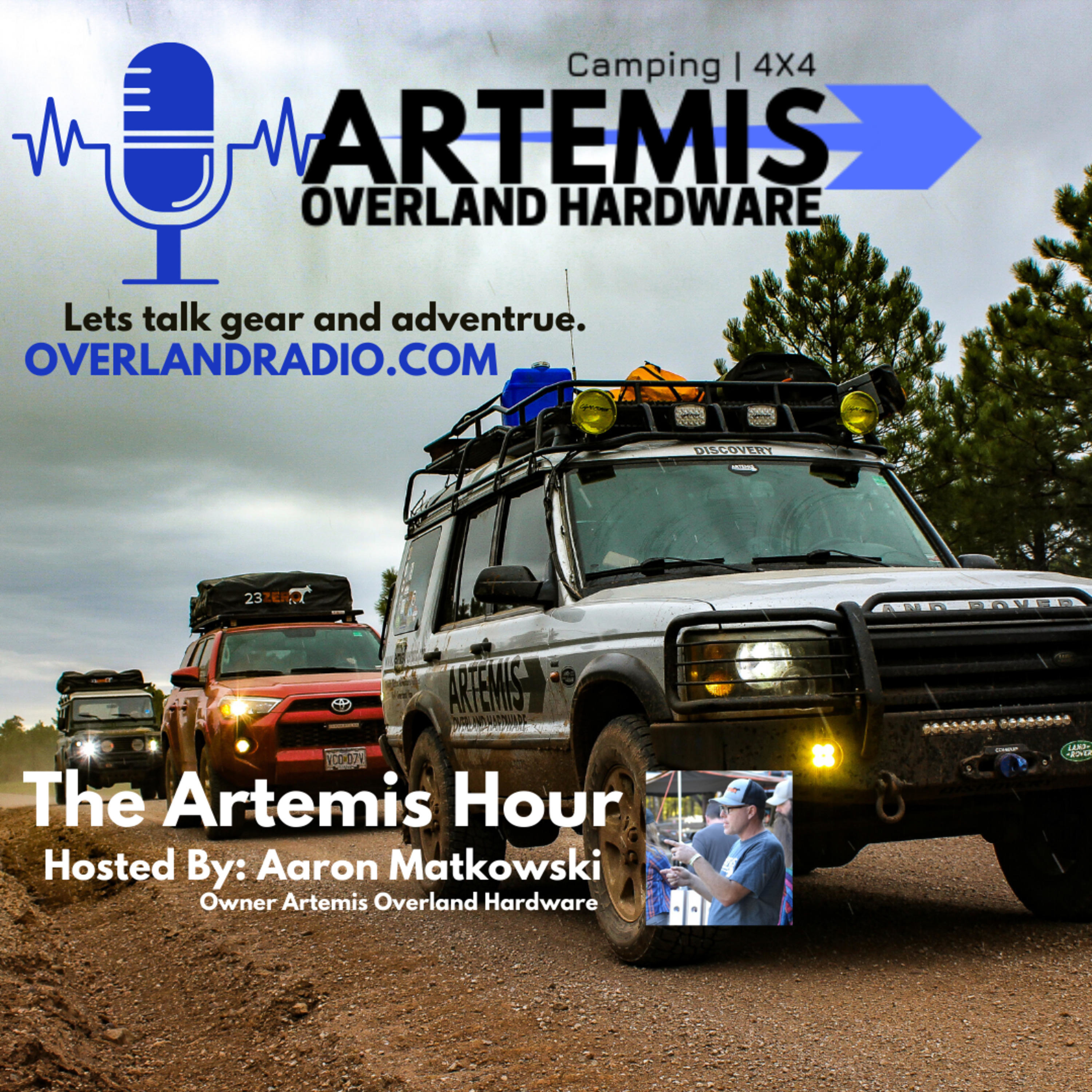 The Artemis Hour | Overlanding Podcast