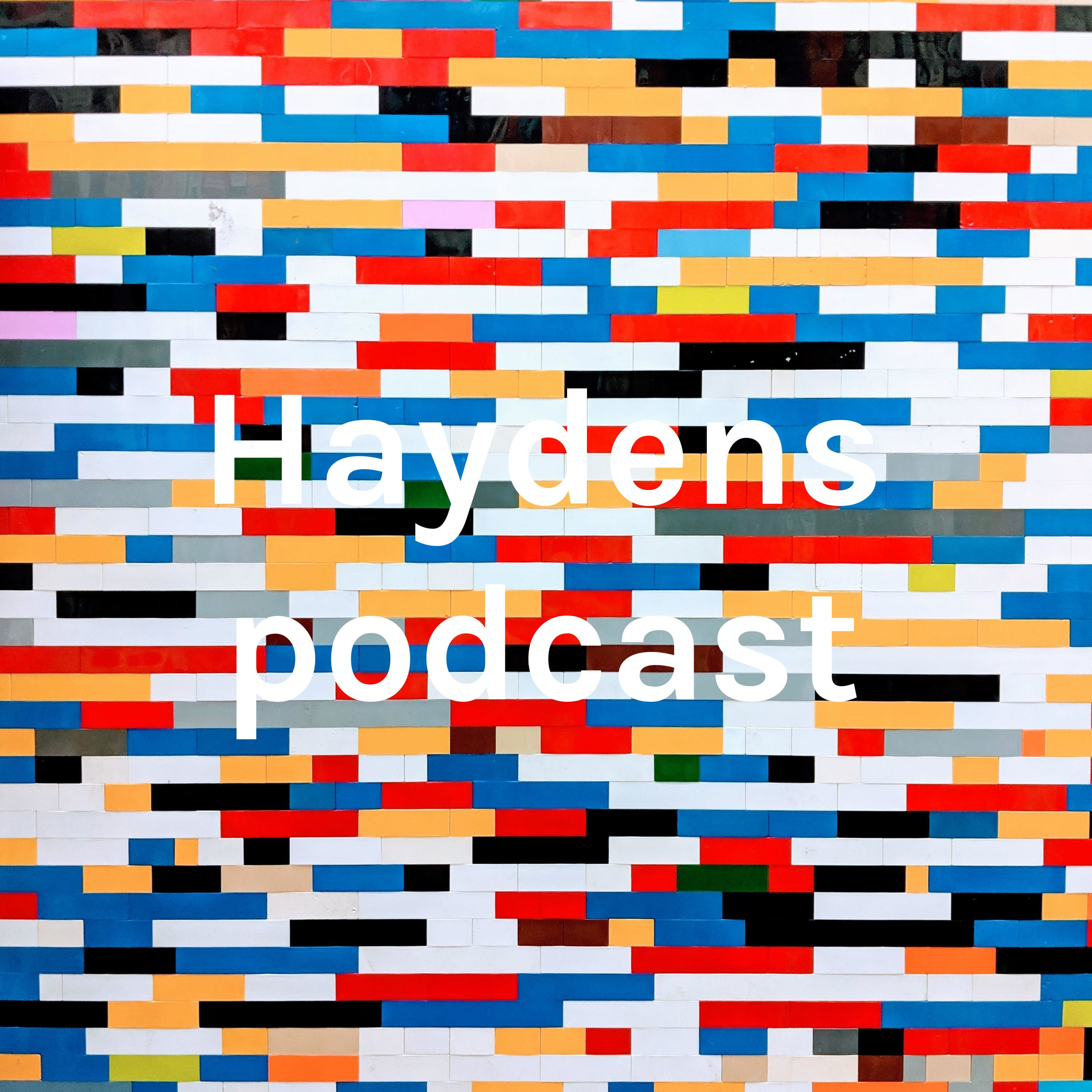 Haydens podcast