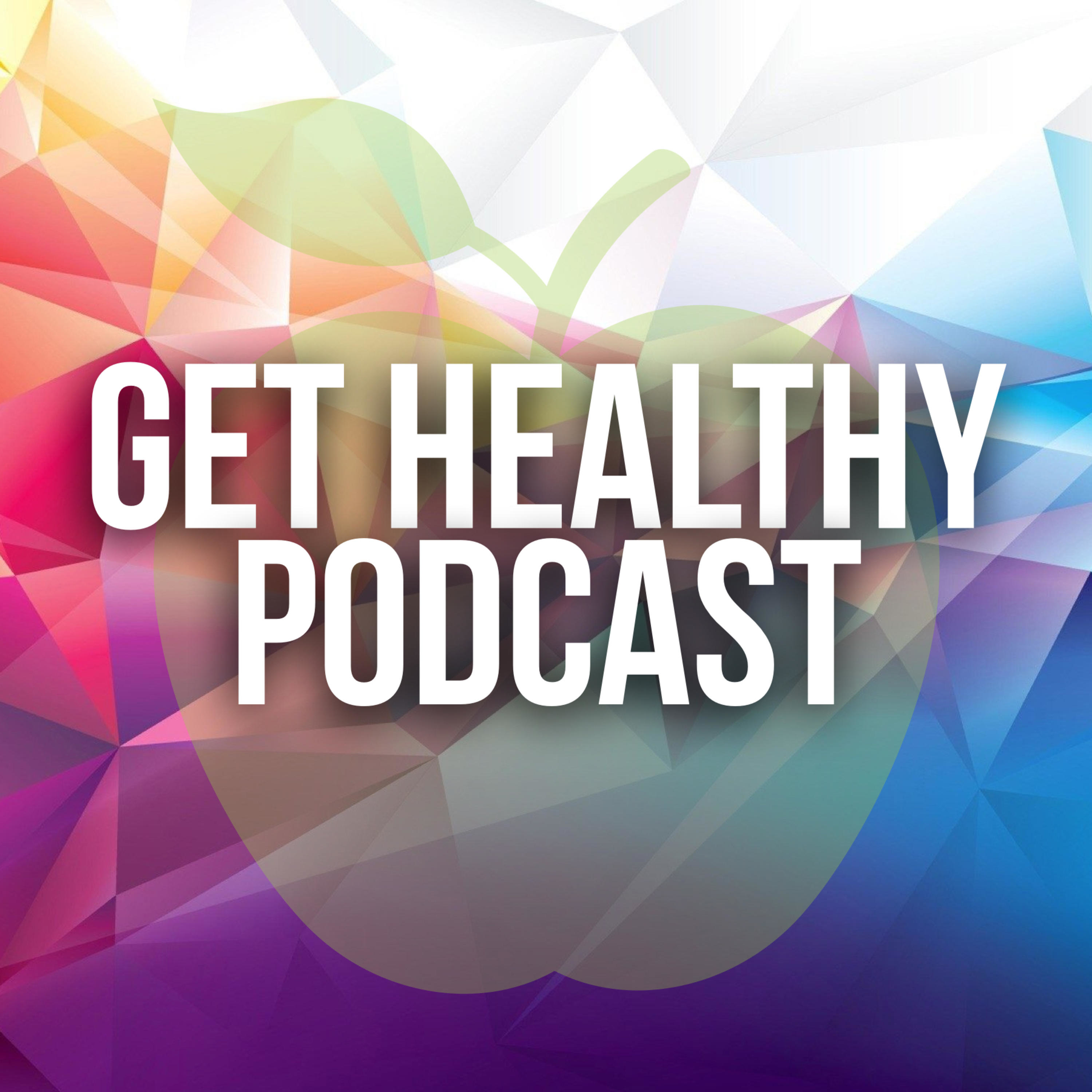 Get Healthy Podcast