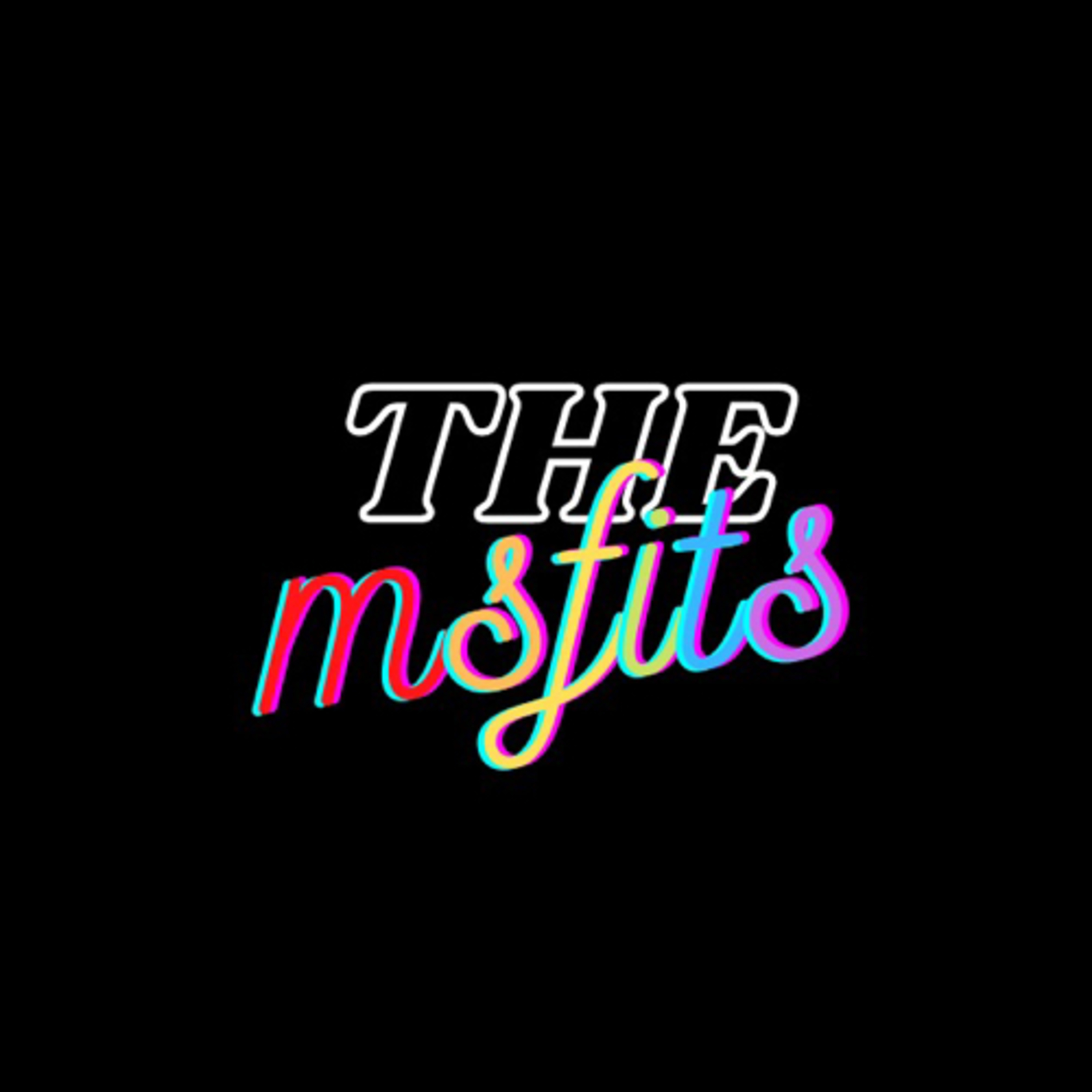 THE MSFITS PODCAST