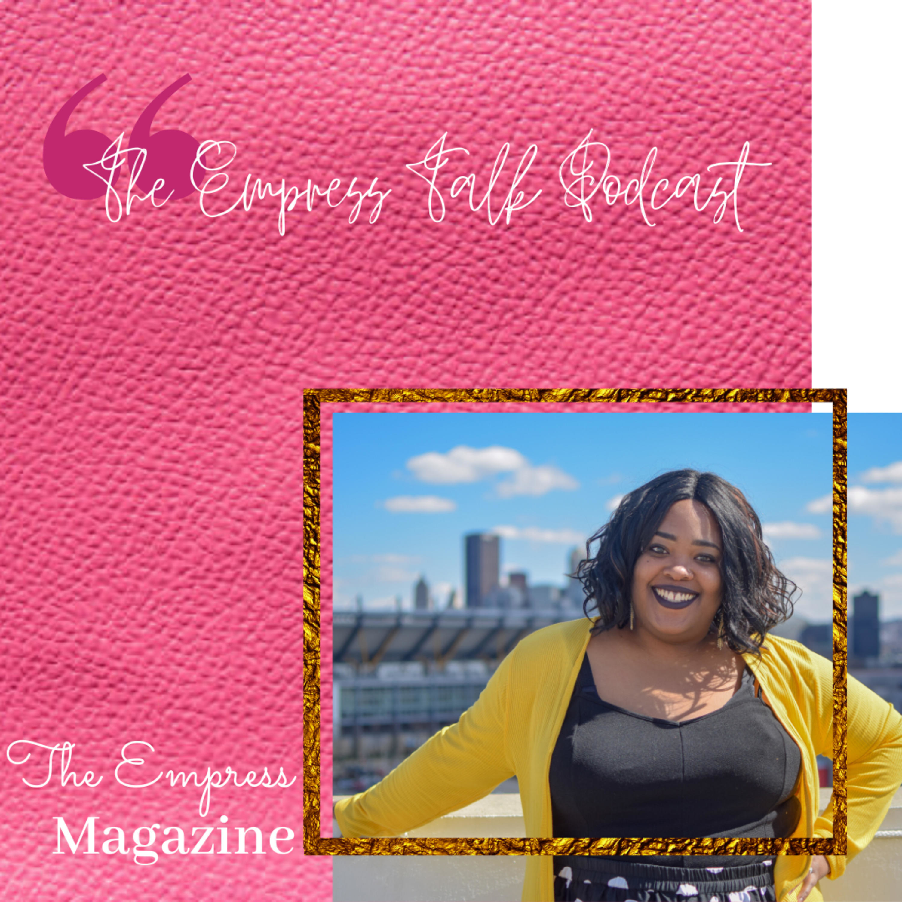 The Empress Talk Podcast