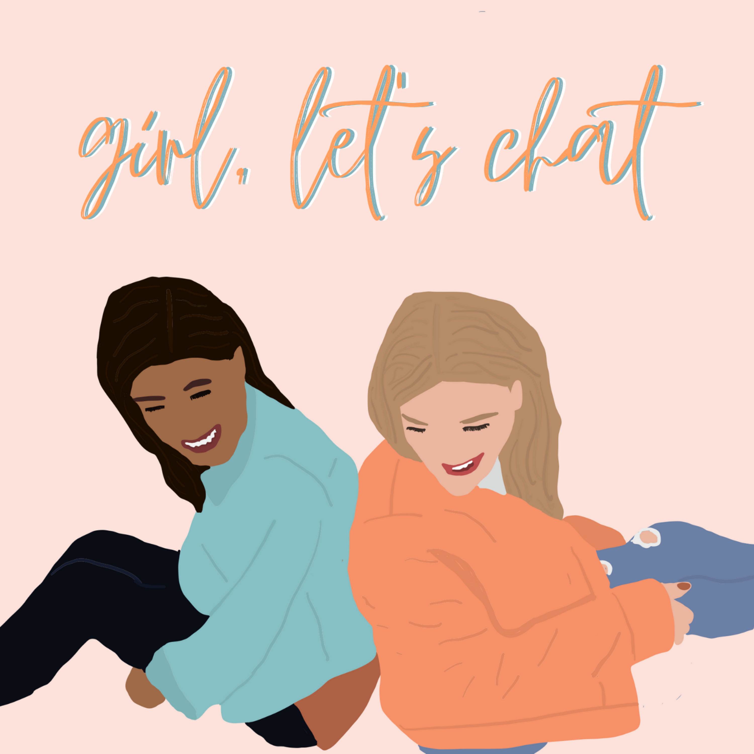 Girl, Let\'s Chat