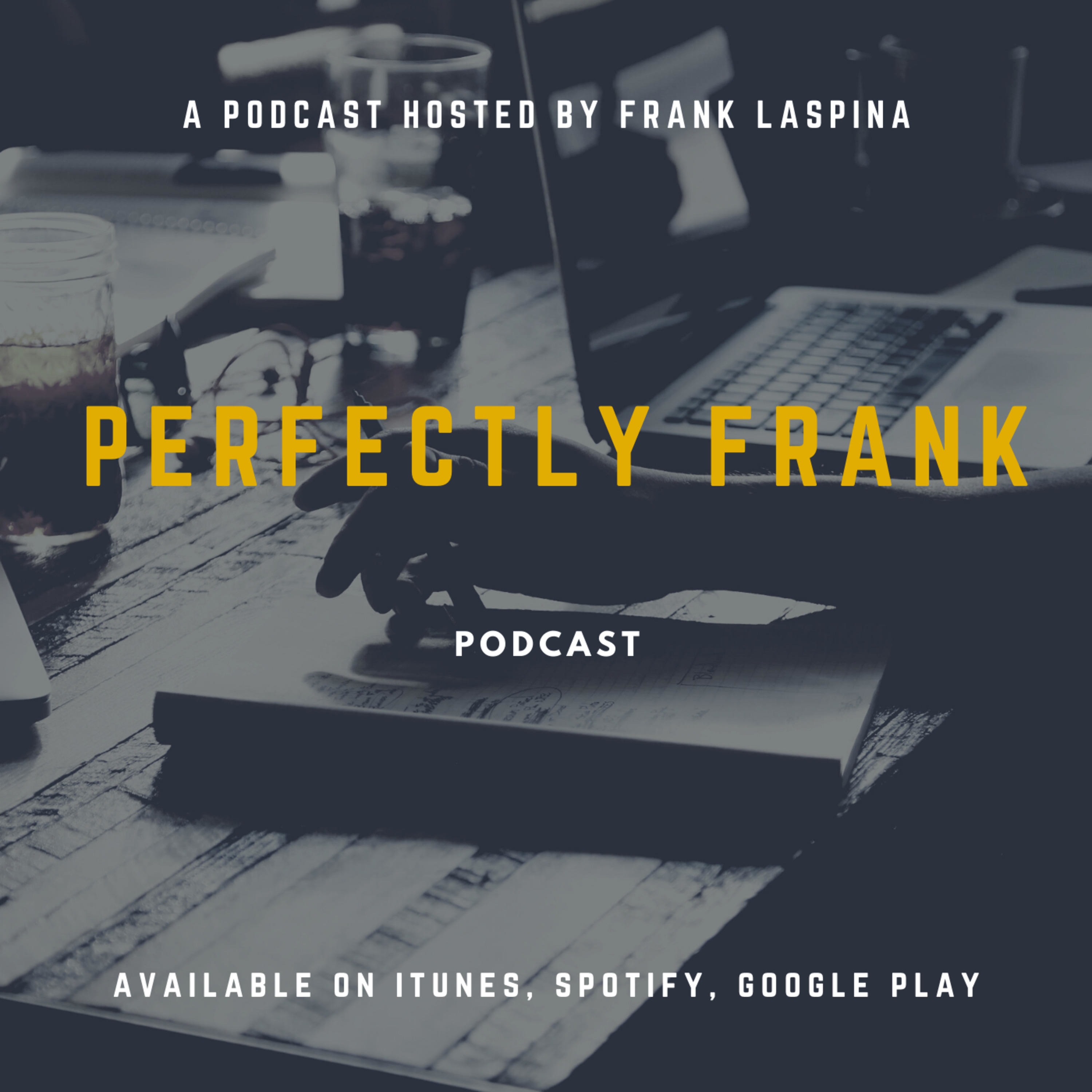 The Perfectly Frank Podcast