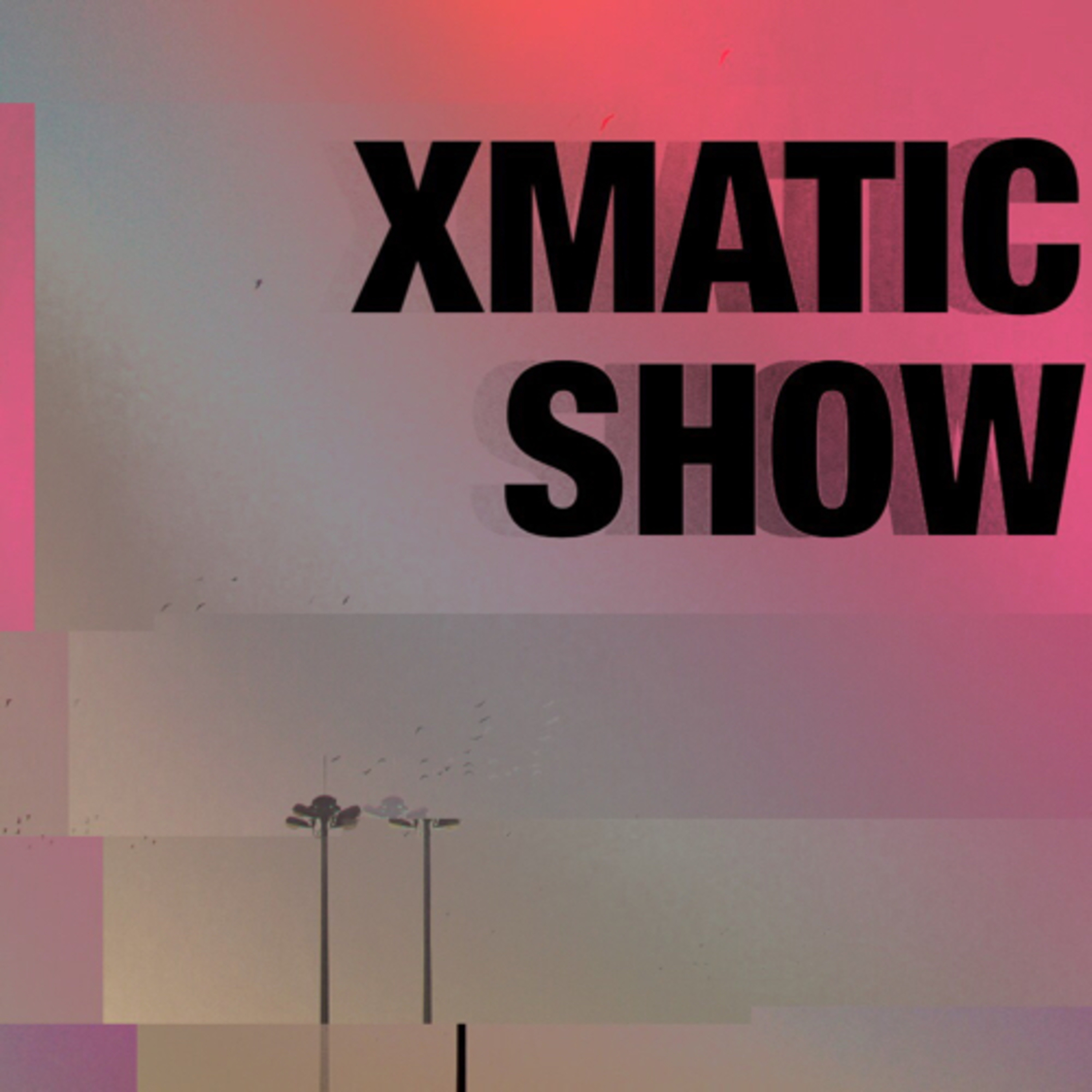 xmatic show xmatic show