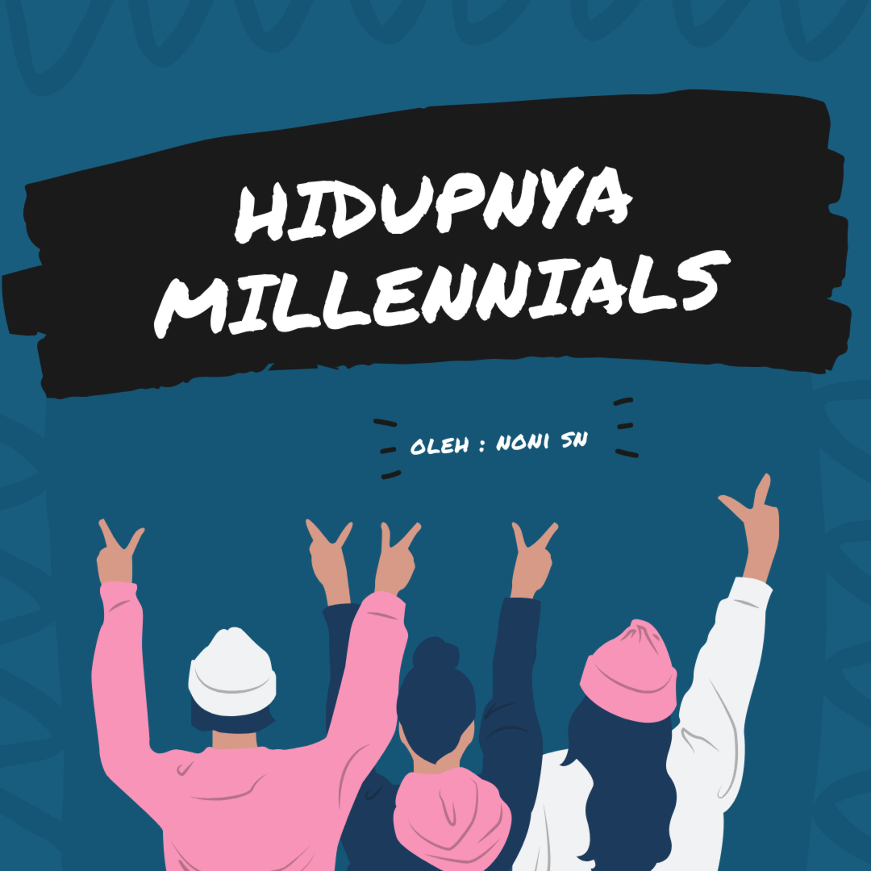 Hidupnya Millennials