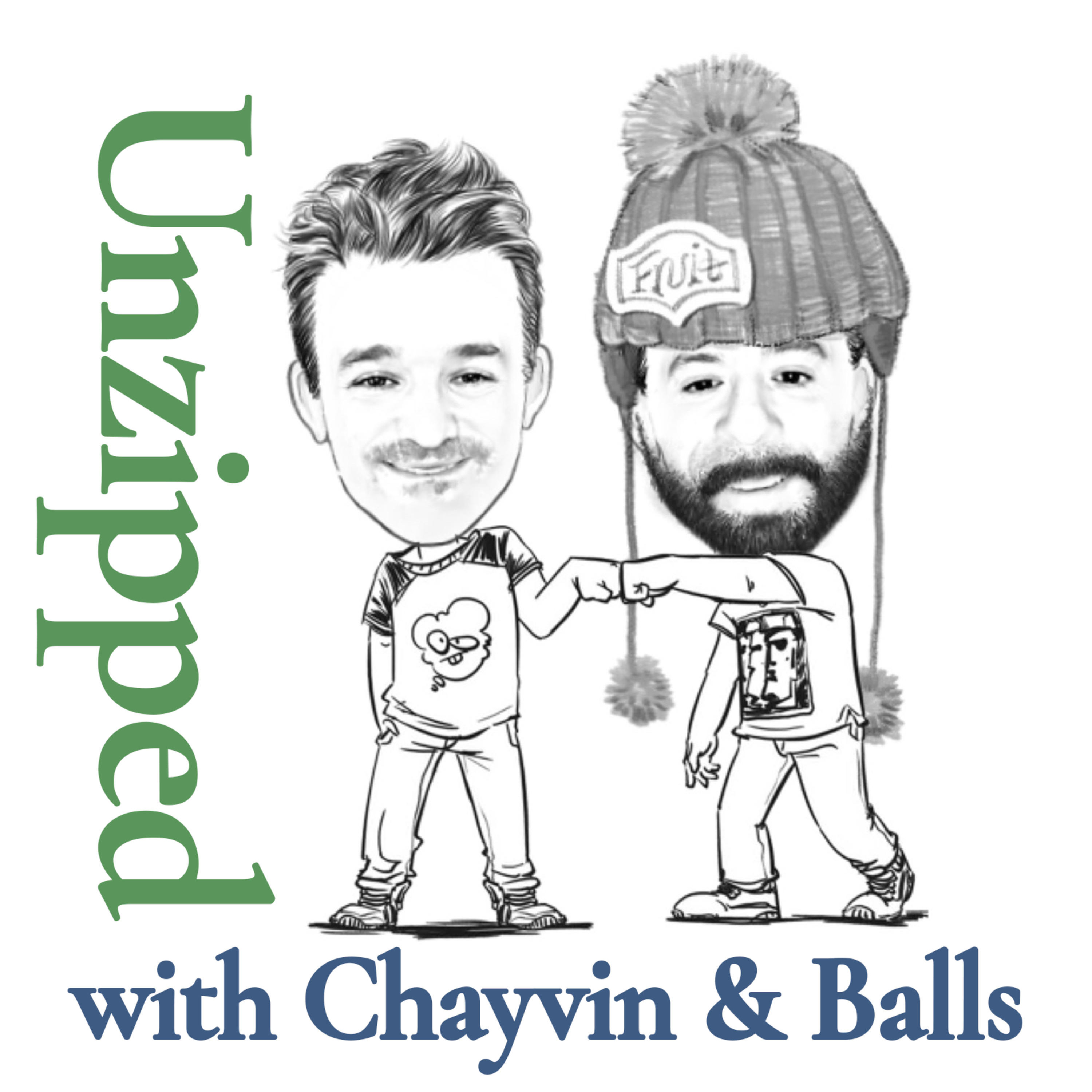 Unzipped with Chayvin and Balls