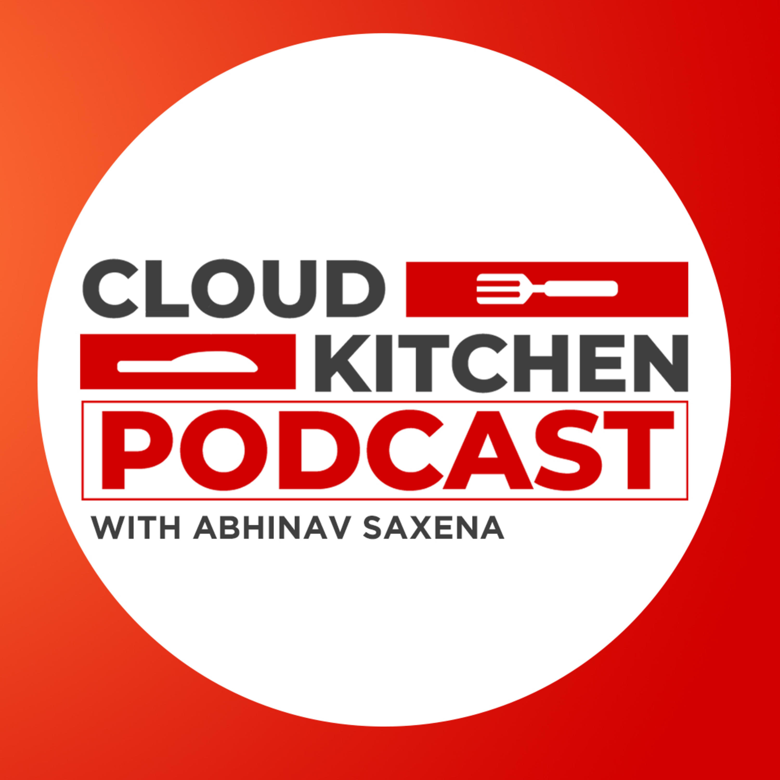 CLOUD KITCHEN PODCAST - WITH ABHINAV SAXENA 