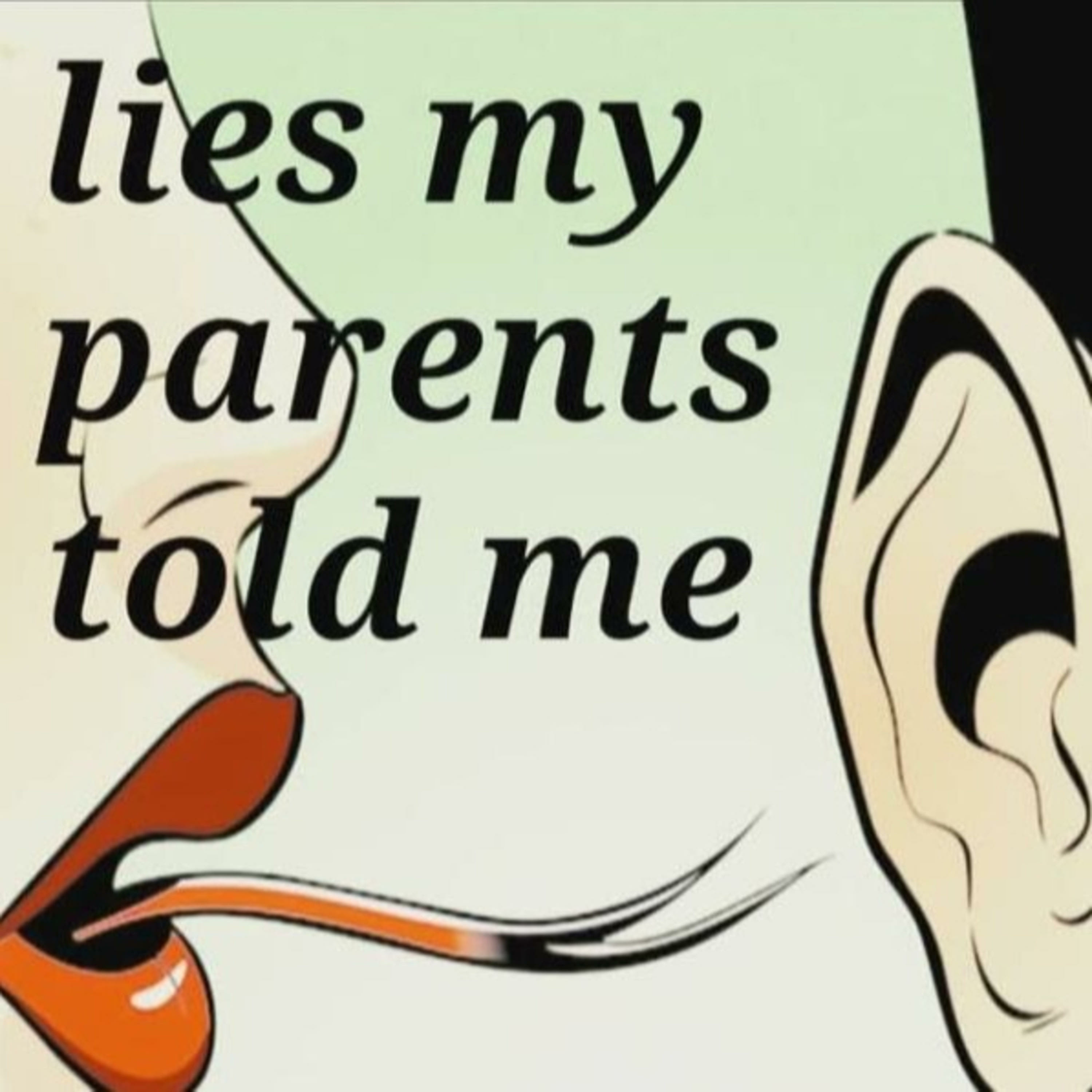 LIES MY PARENTS TOLD ME