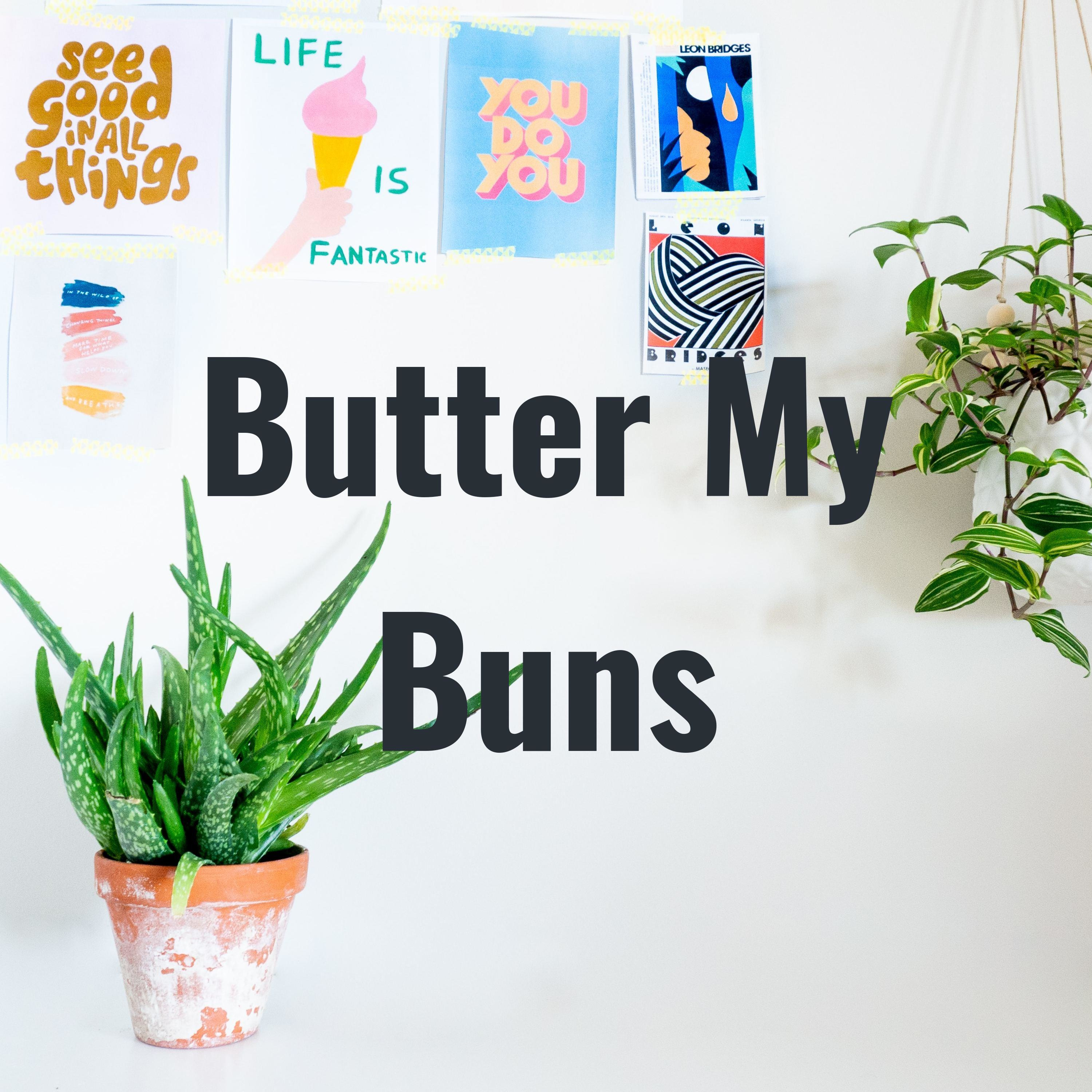 Butter My Buns podcast artwork