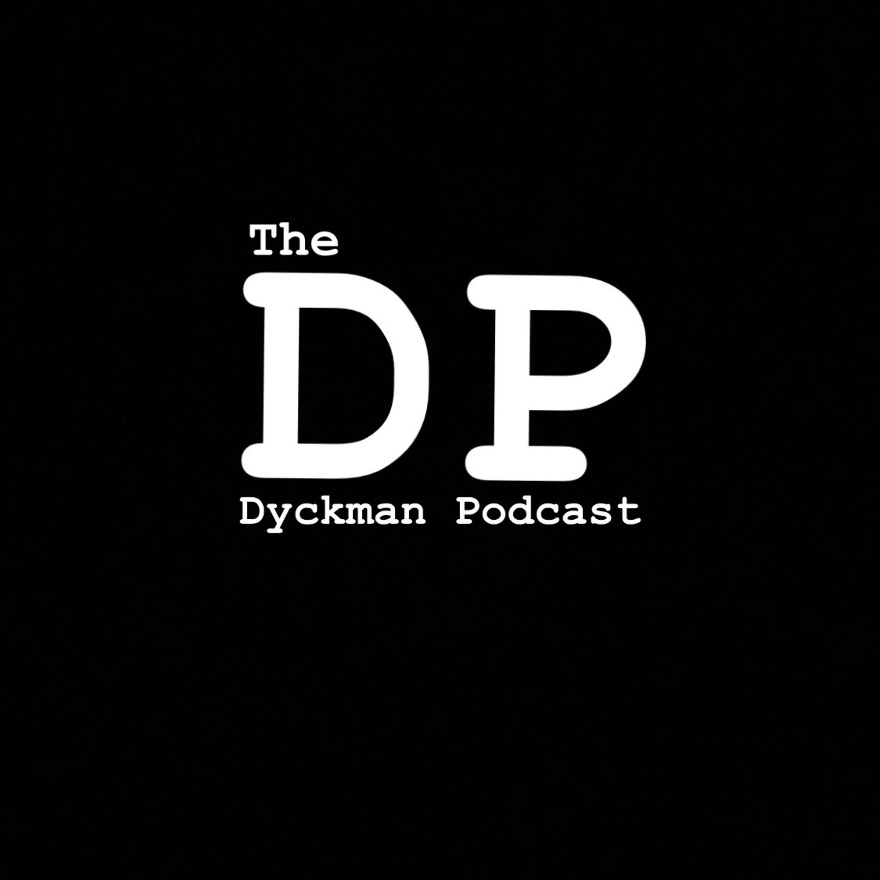 Dyckman Podcast