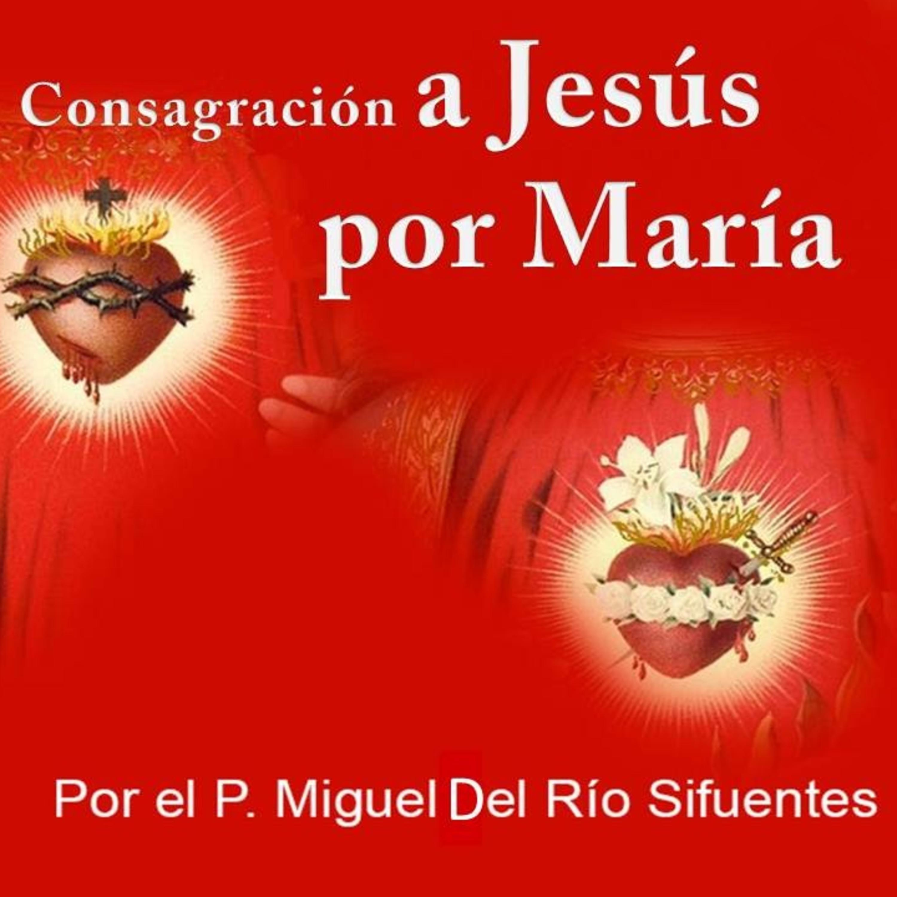 Consagración a Jesús por María según el método de San Luis María Grignion de Montfort