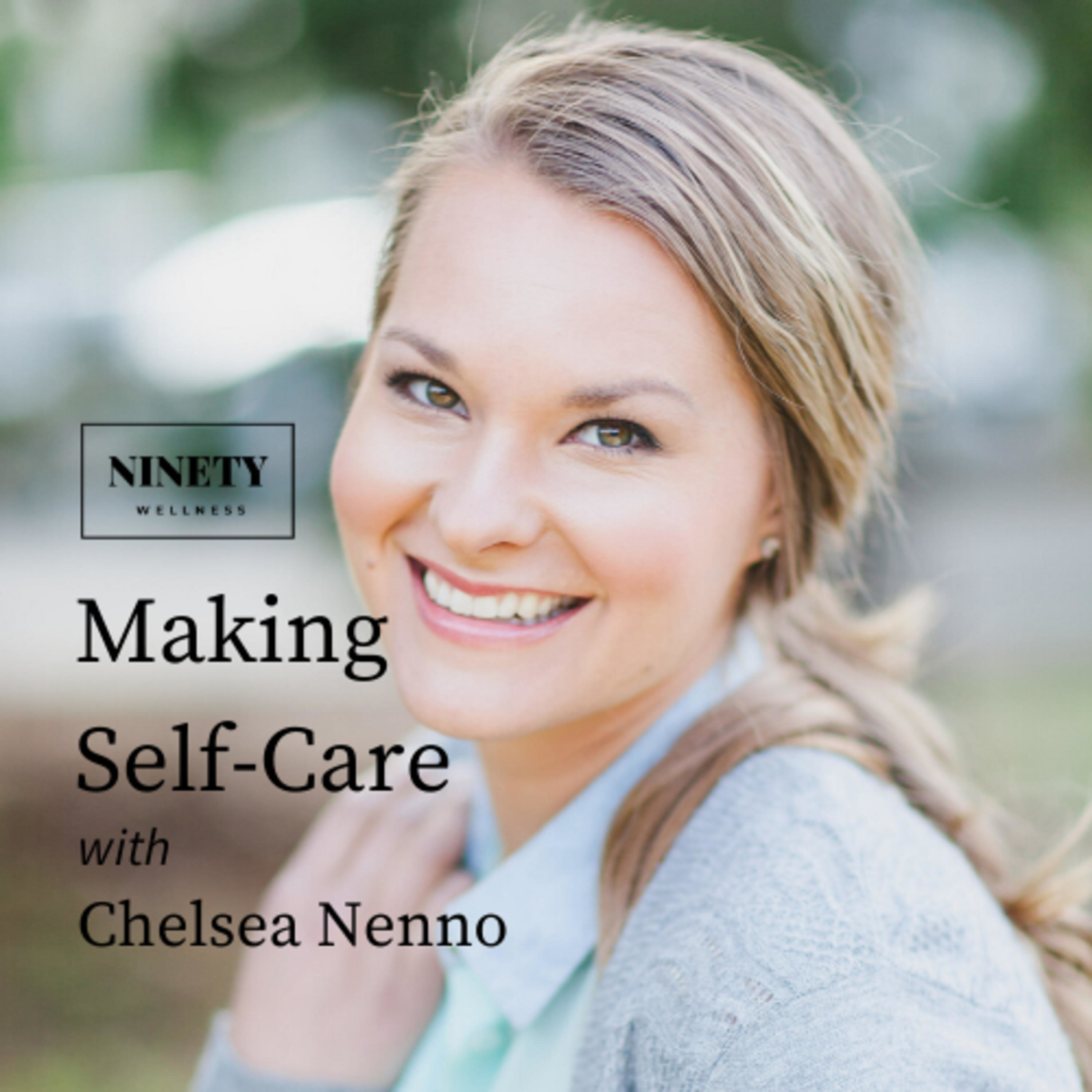 Making Self-Care with Chelsea Nenno