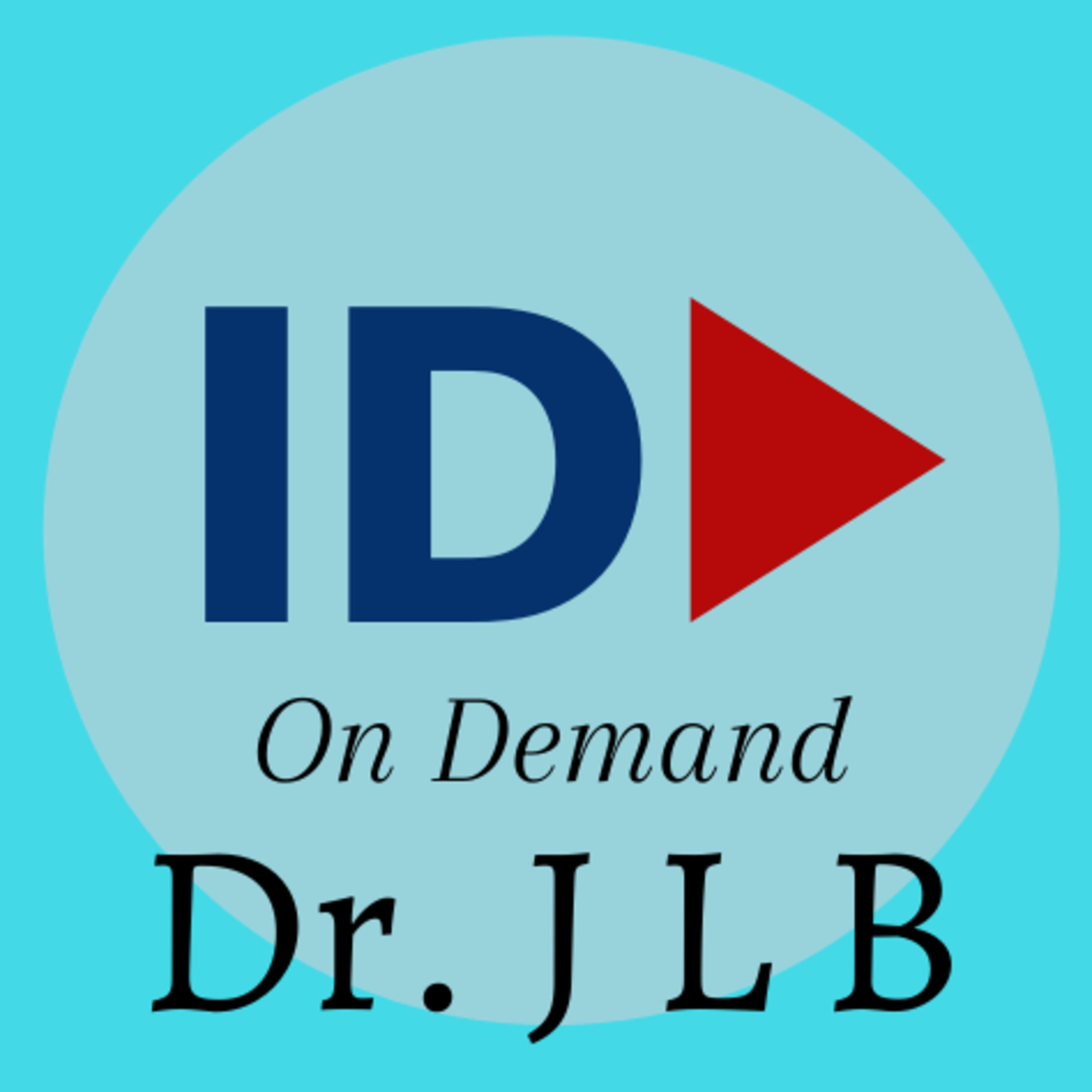 ID on Demand w/Dr. JLB