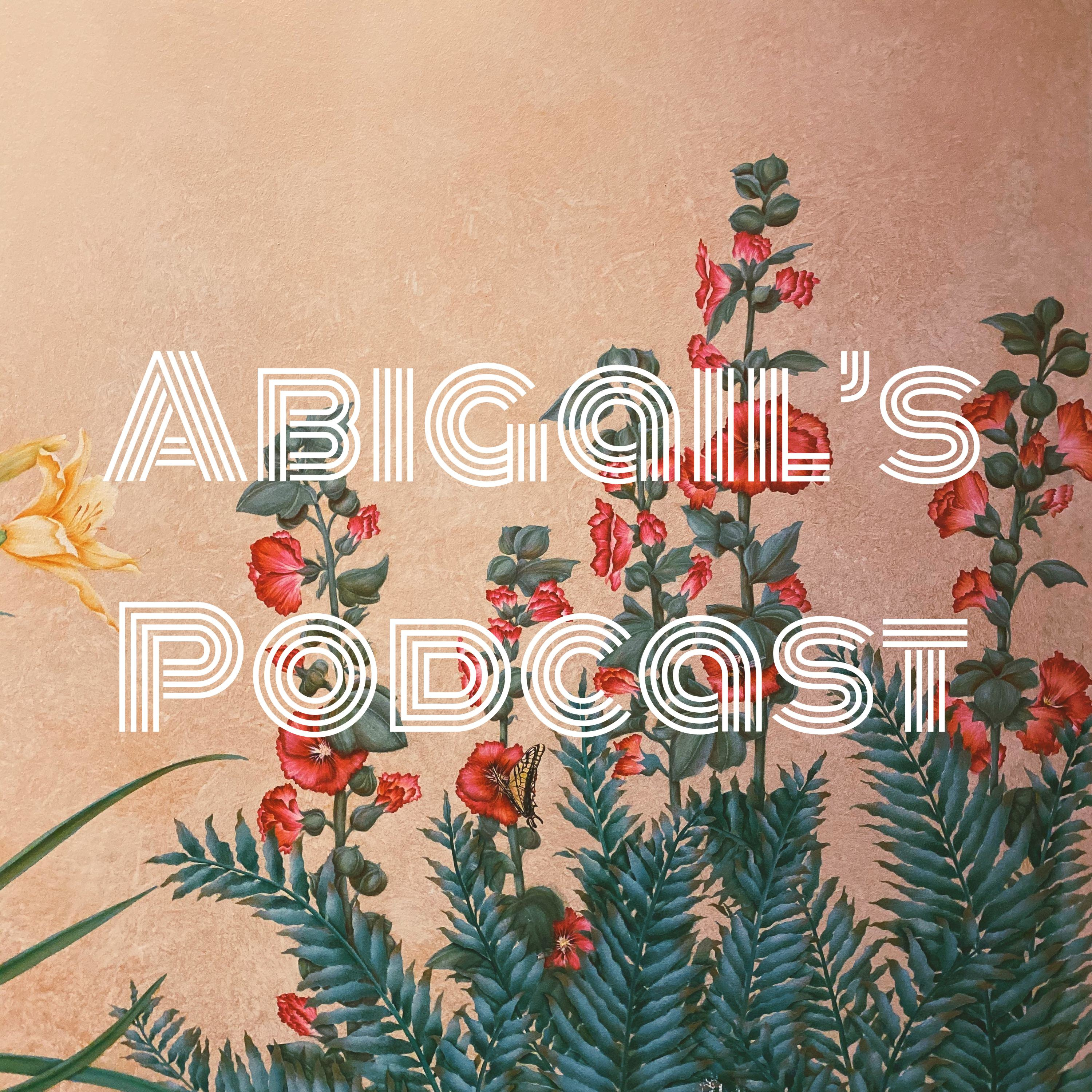 Abigail's Podcast