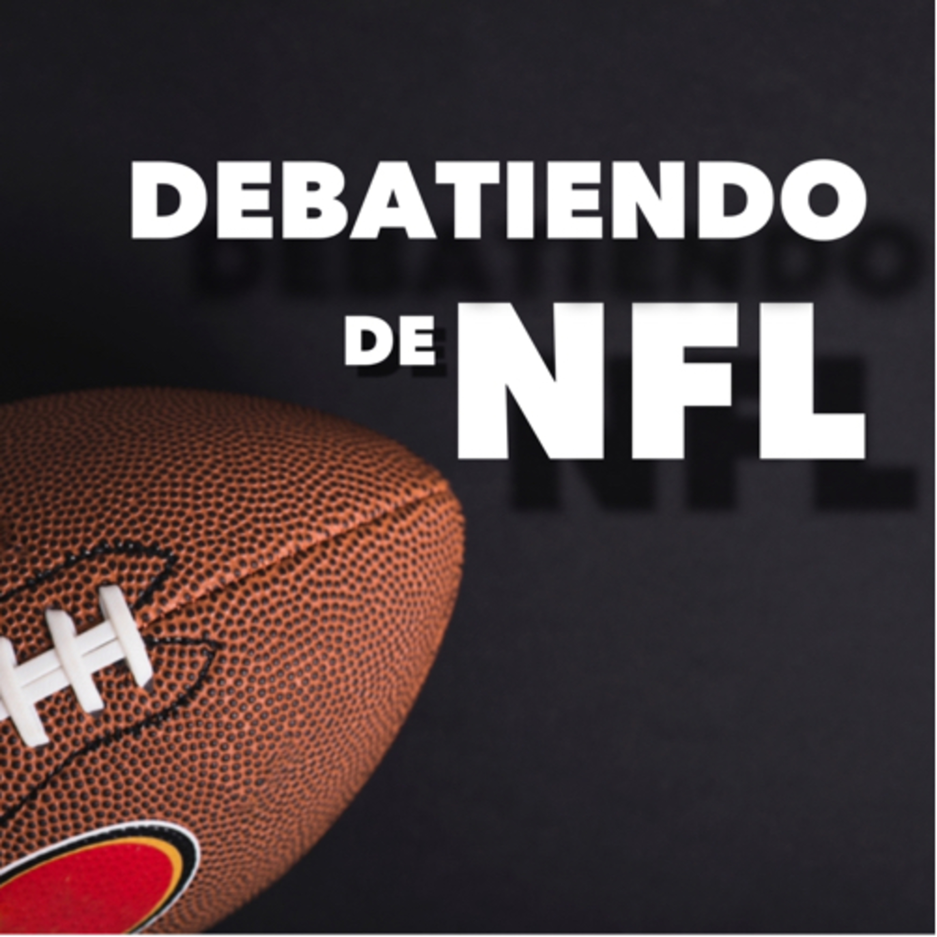 Debatiendo de NFL