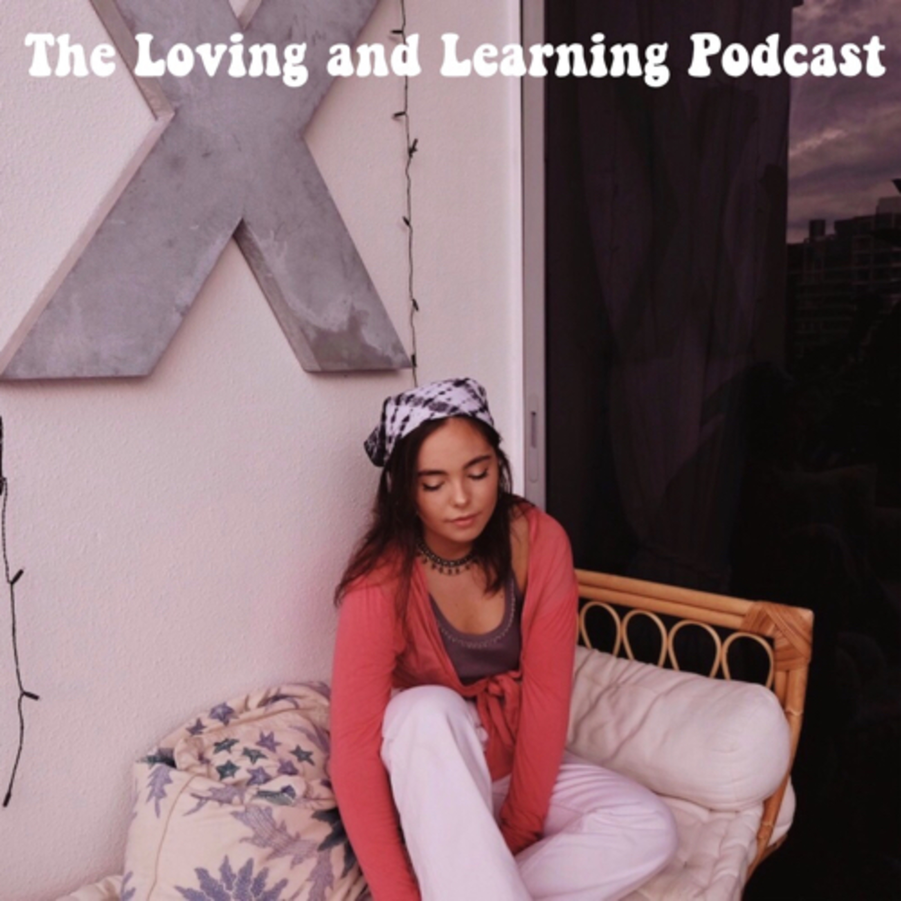 The Loving and Learning Podcast