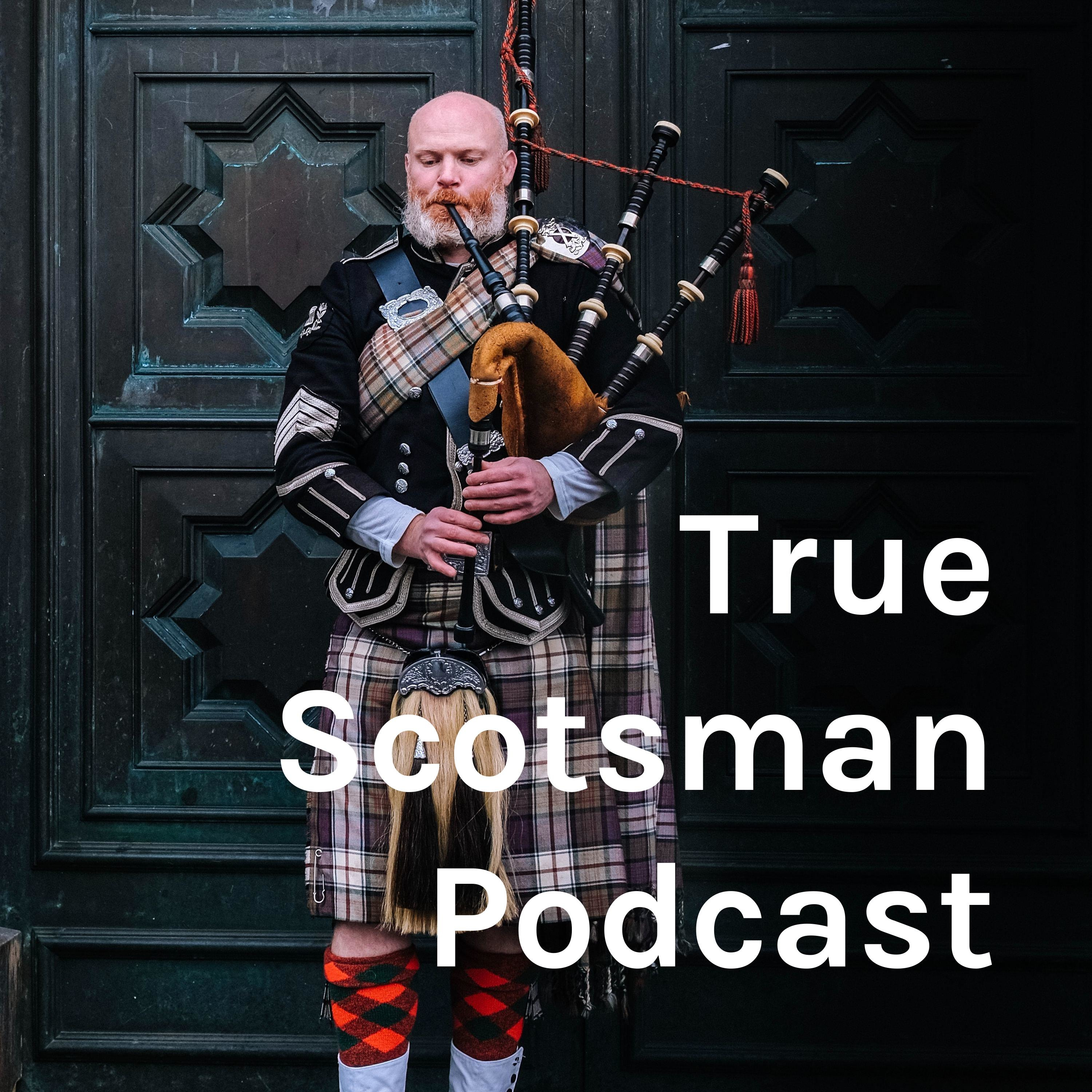 True Scotsman Podcast