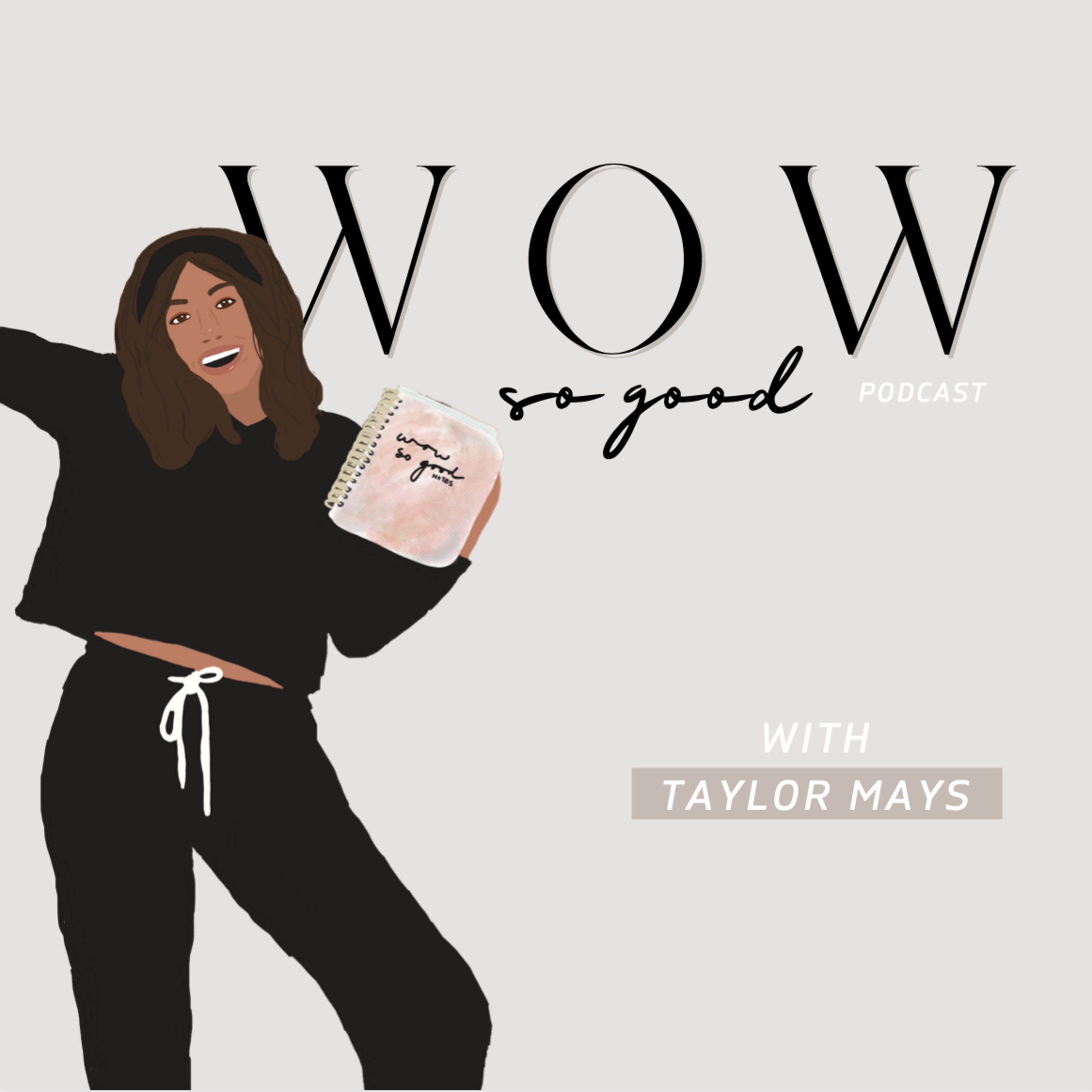 Wow So Good Podcast