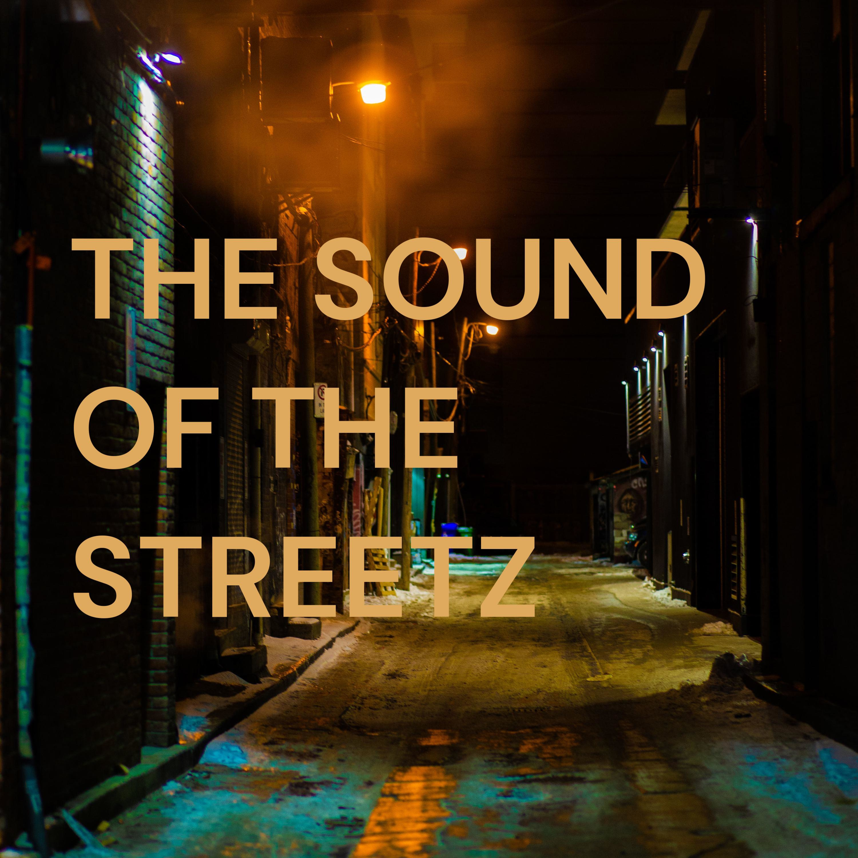 THE
SOUND
OF THE
STREETZ cover