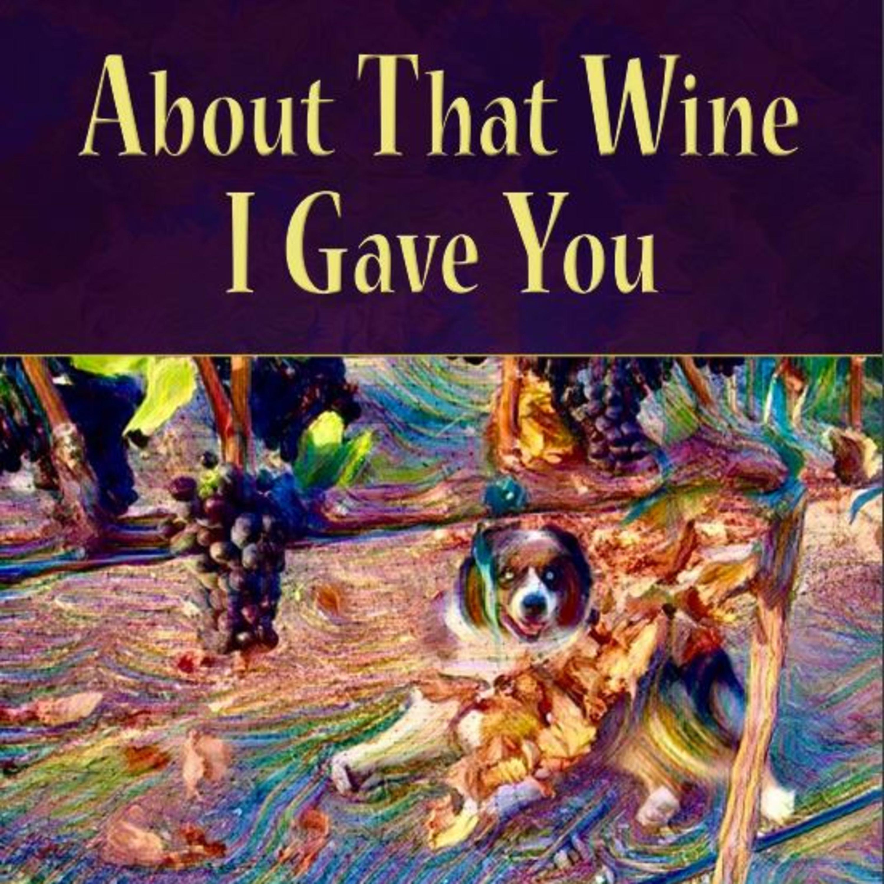 About That Wine I Gave You