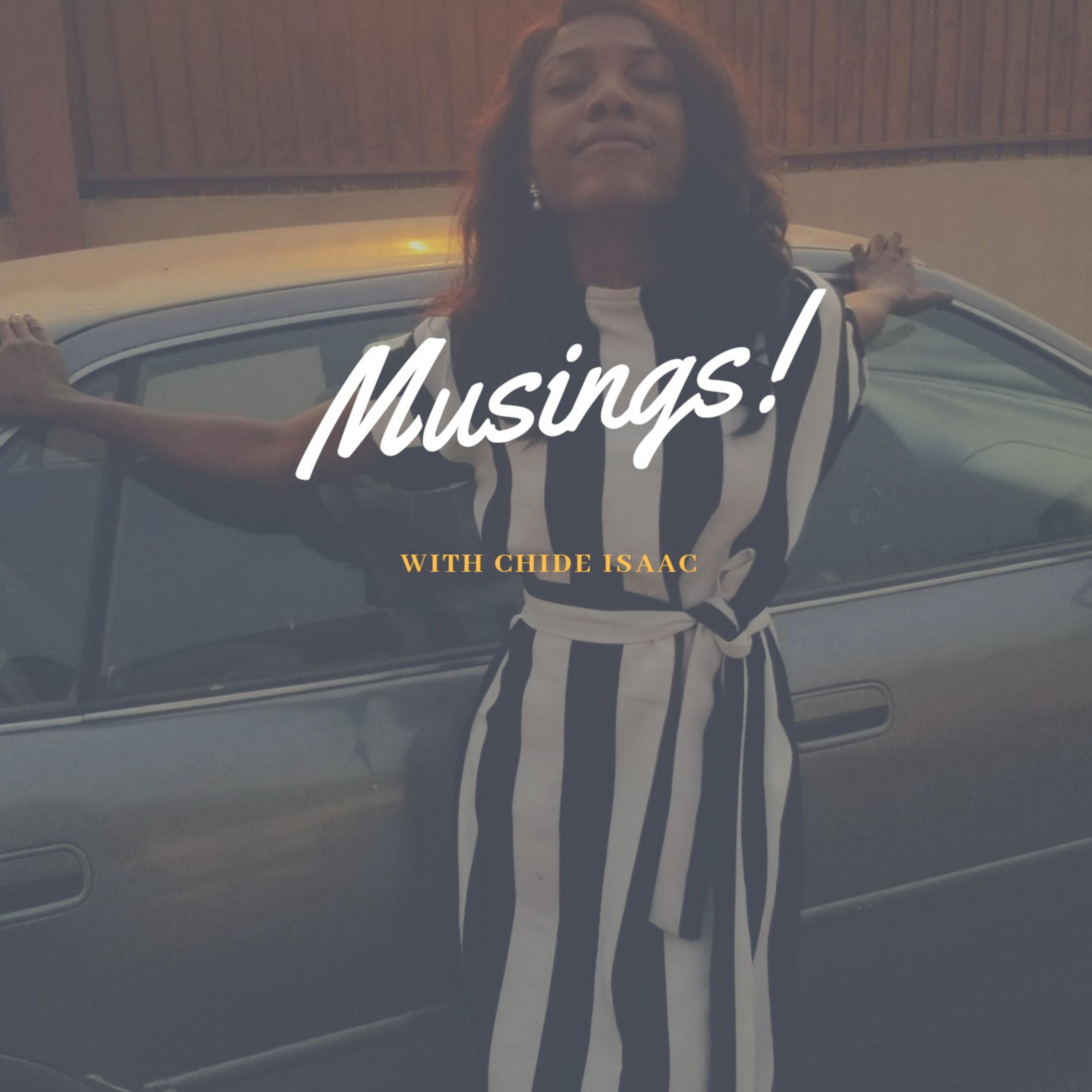 Musings With Chide Isaac