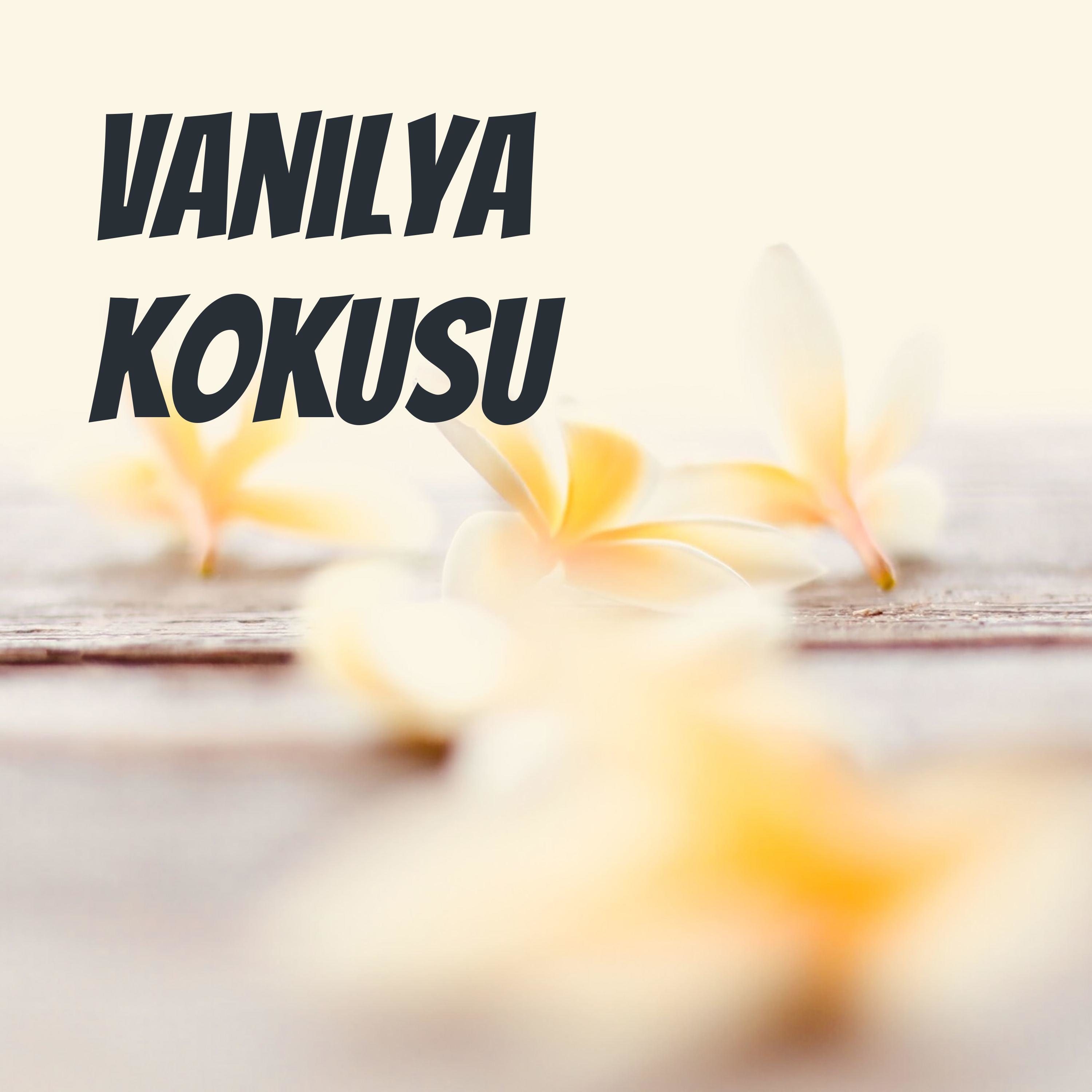 Vanilya Kokusu