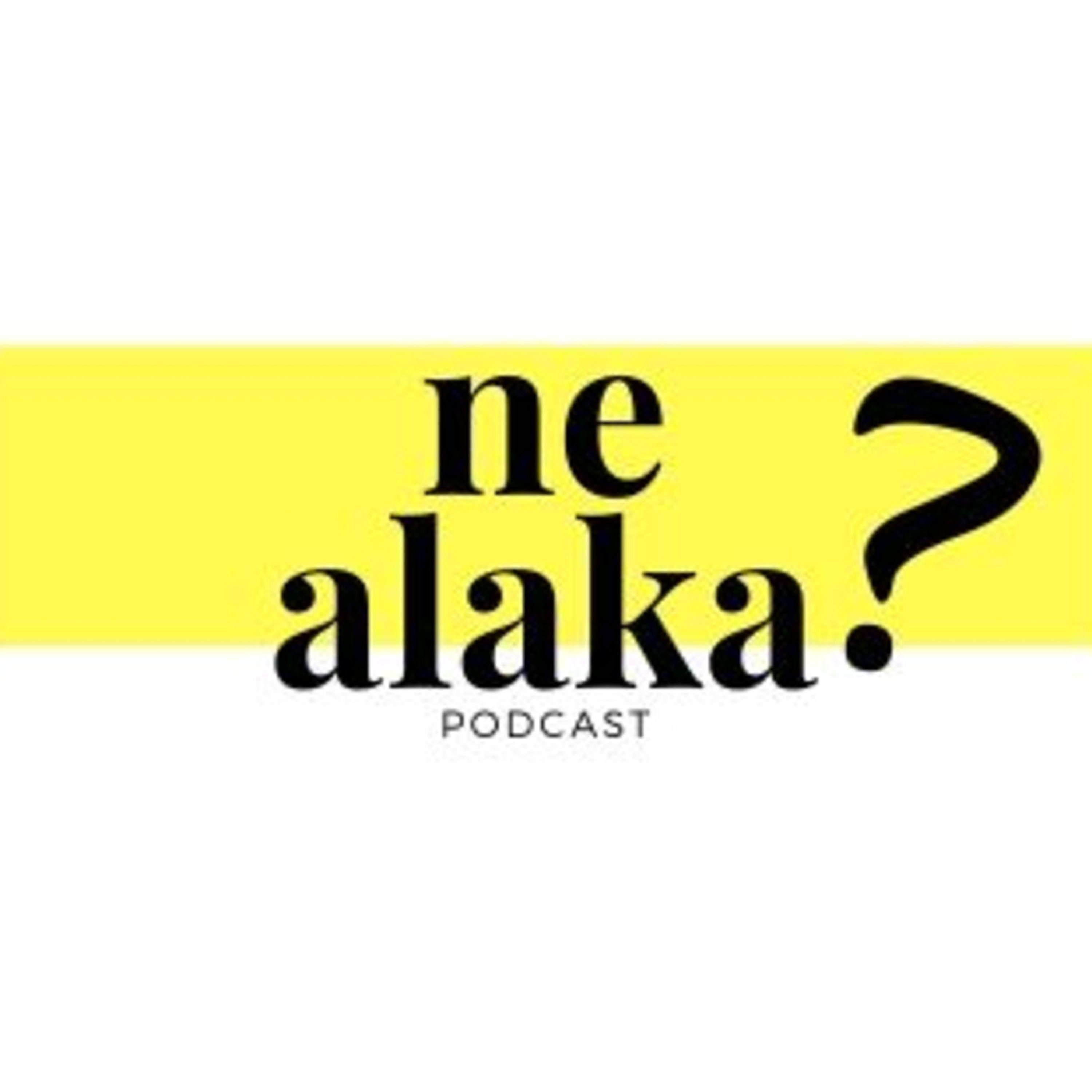 Ne Alaka?